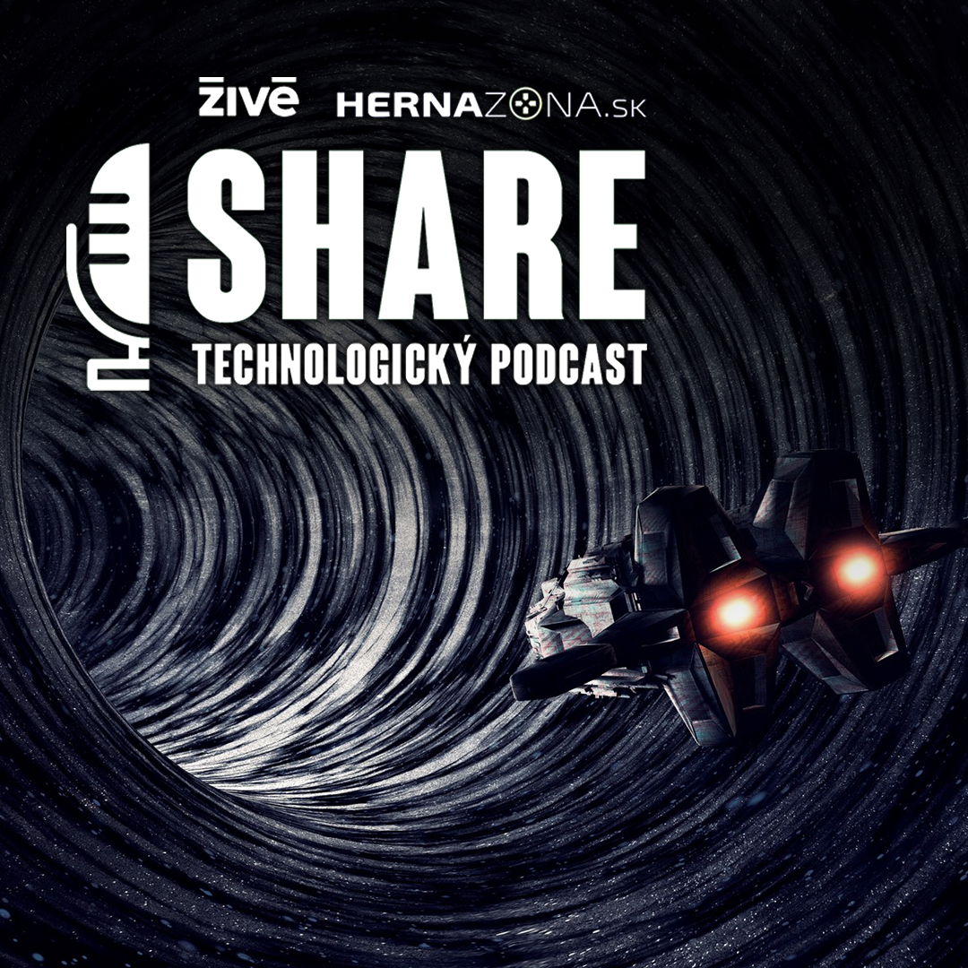 Technologický podcast SHARE | Živé.sk
