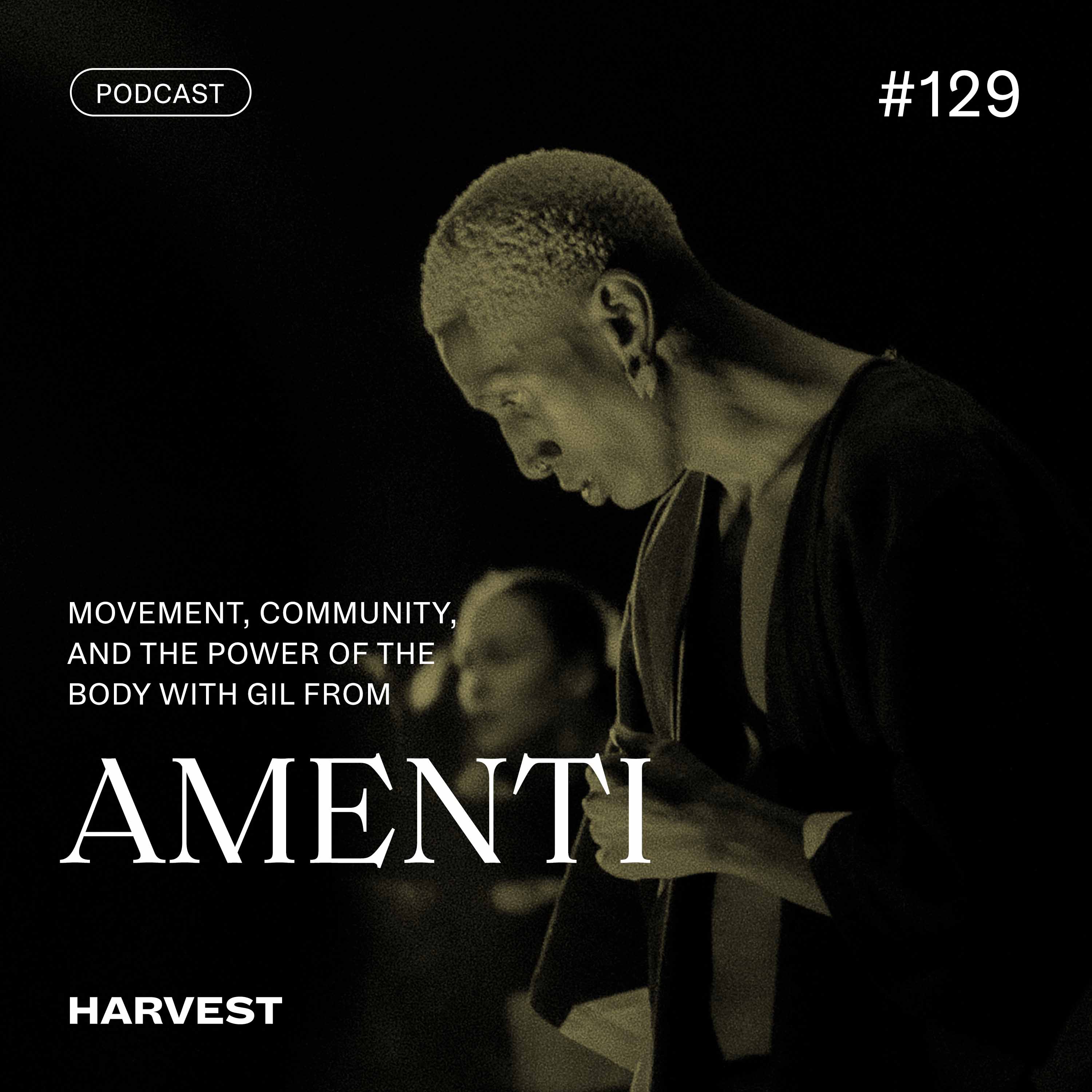 Movement, Community and the Power of the Body with Gil from Amenti