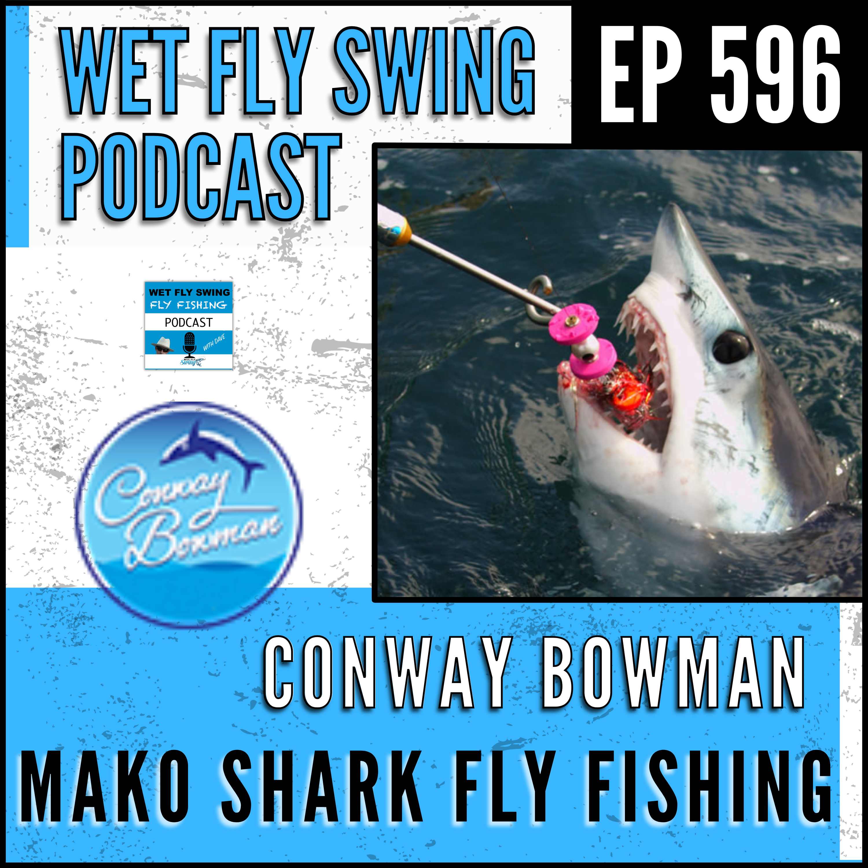 596 | Predator on the Fly: Mako Shark Fly Fishing with Conway Bowman episode artwork