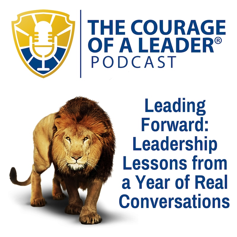 Artwork for podcast The Courage of a Leader