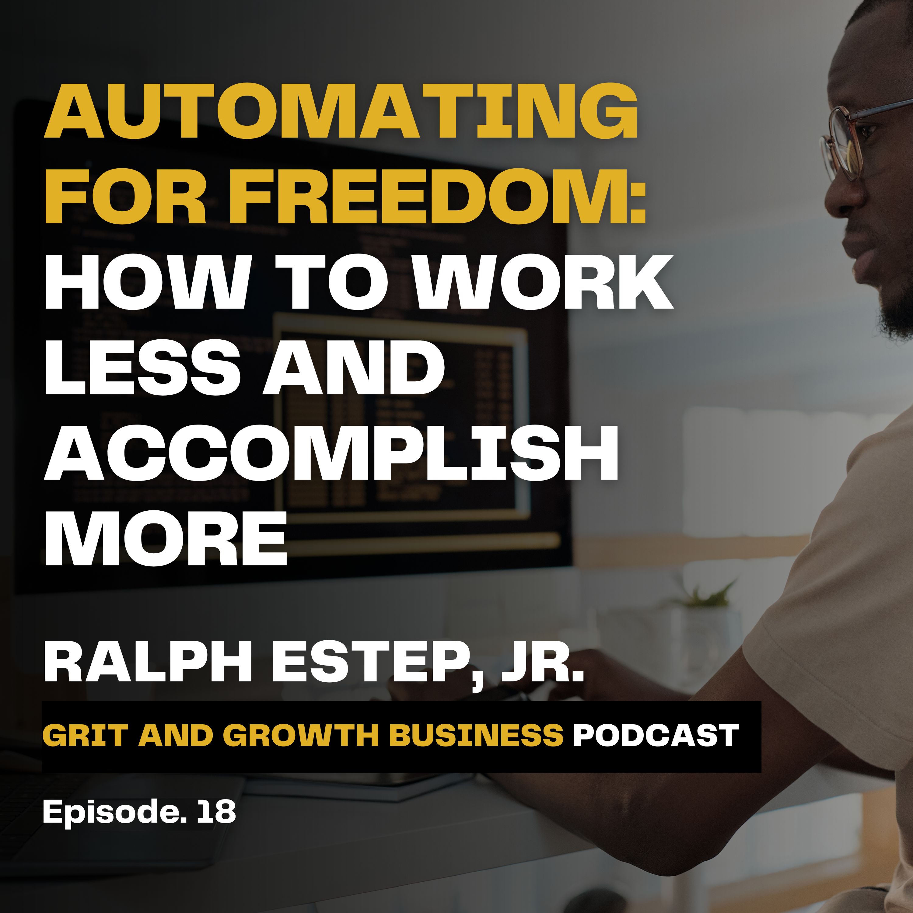 Automating for Freedom: How to work less and accomplish more