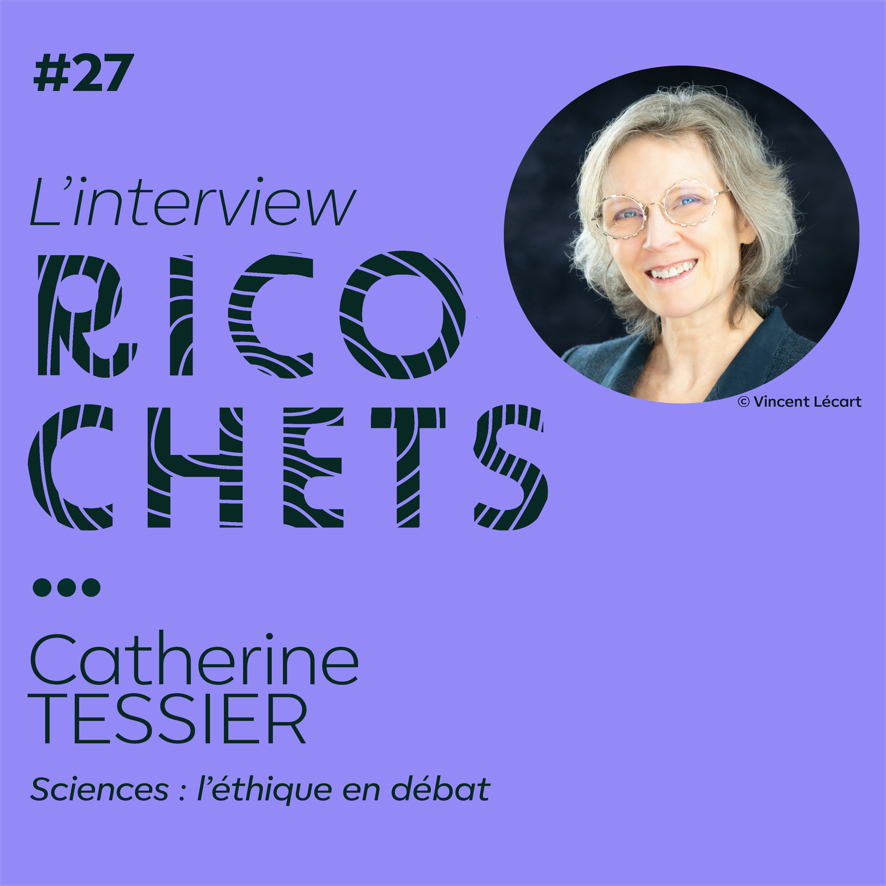 Ricochets#27 L'interview : Catherine Tessier – Sciences : L’éthique en débat episode artwork