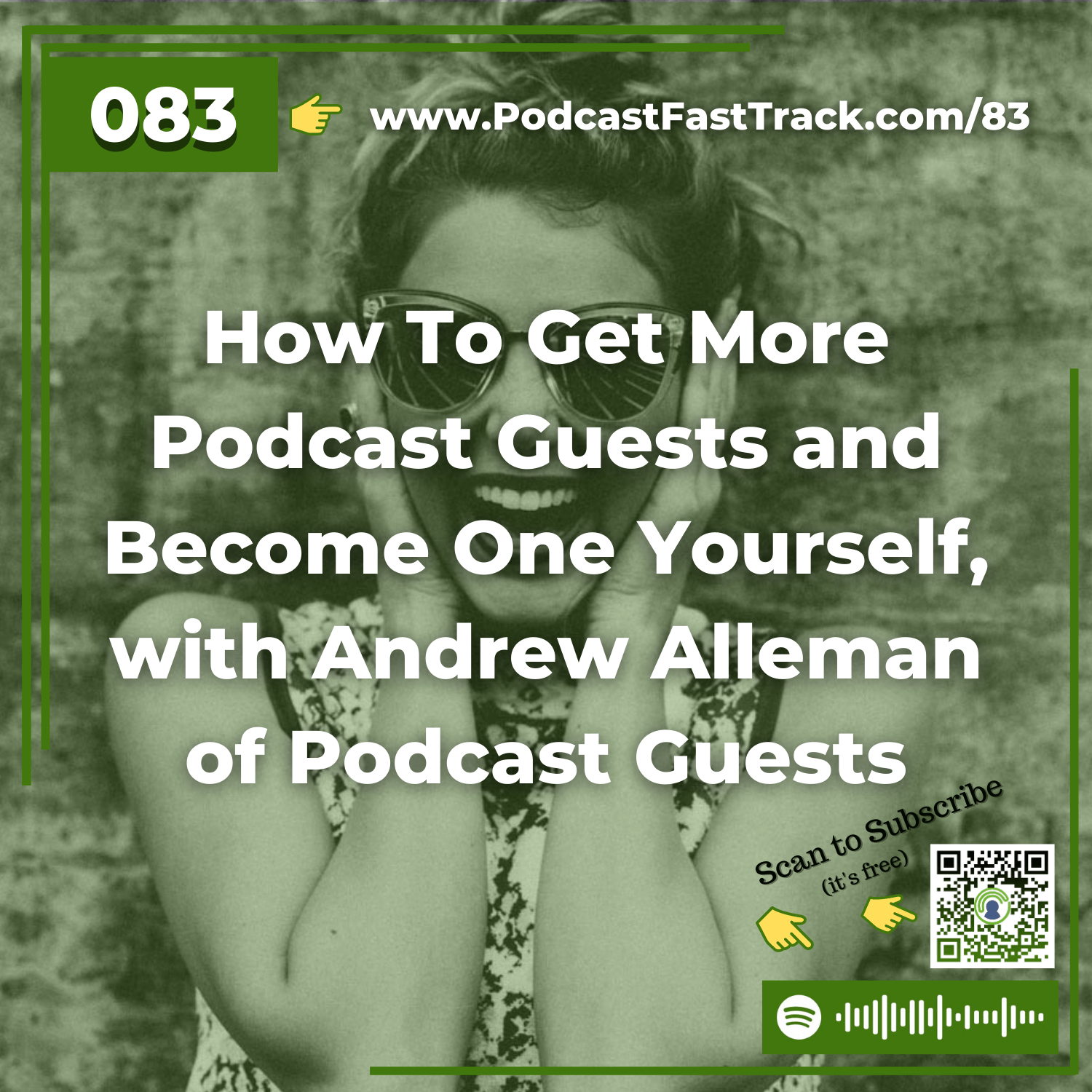 83: How To Get More Podcast Guests and Become One Yourself, with Andrew Alleman of Podcast Guests