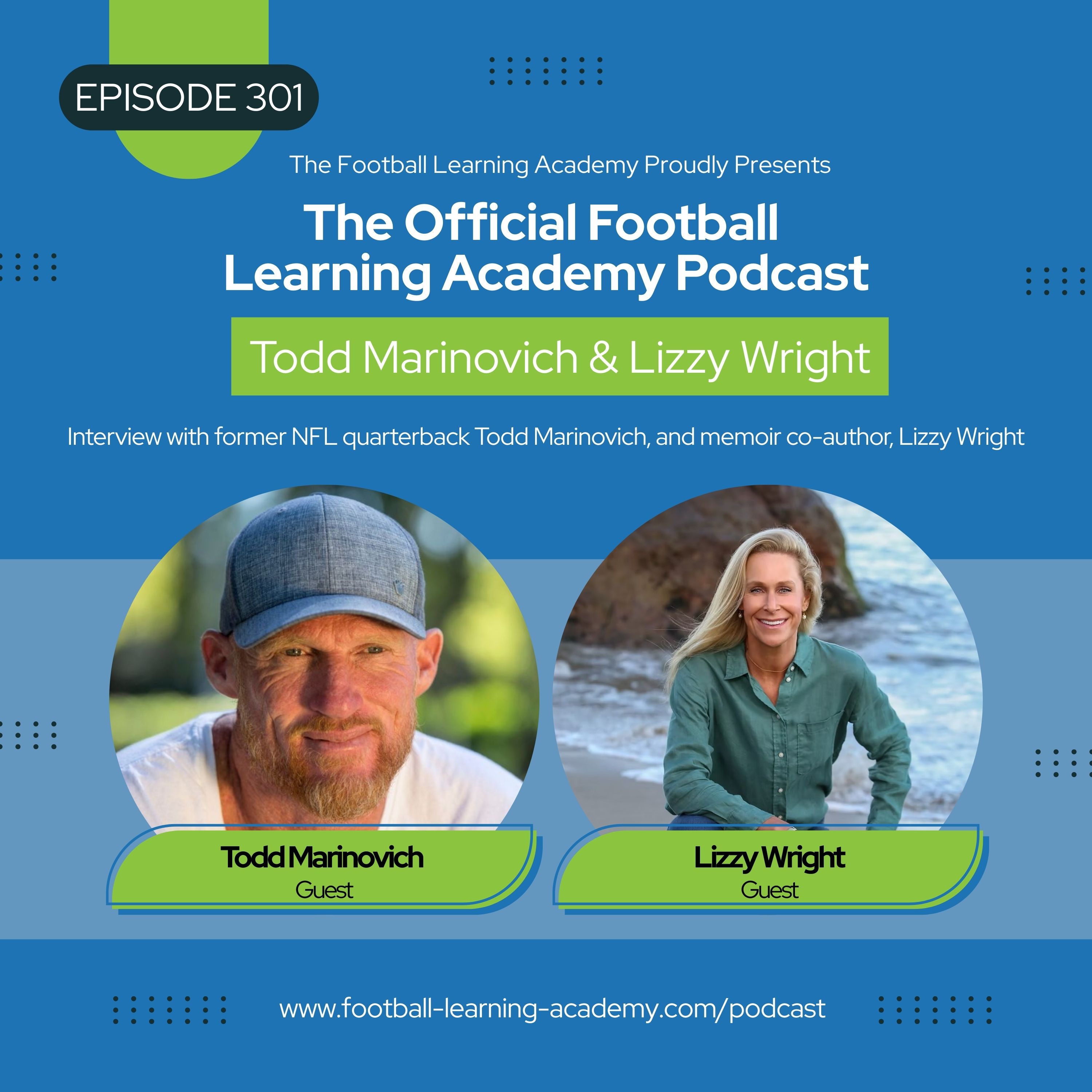 Episode 301 - Interview with Former NFL QB Todd Marinovich and Author Lizzy Wright