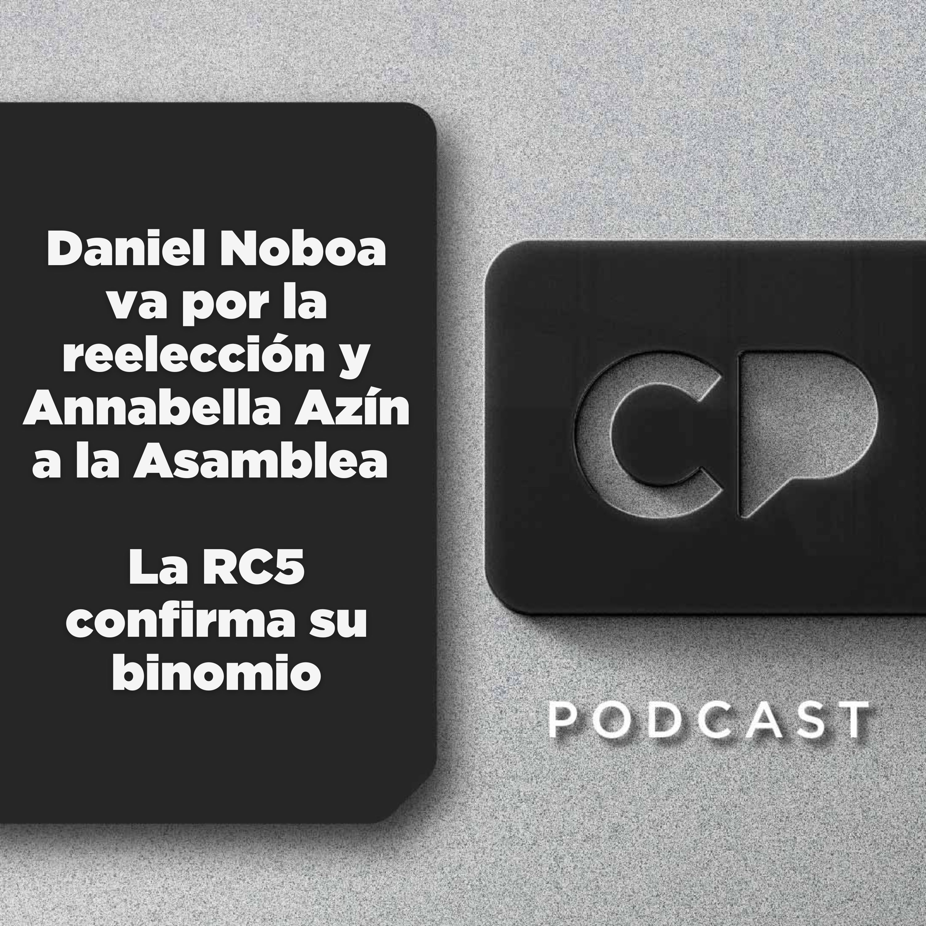 12/AGO: Daniel Noboa va por la reelección y Annabella Azín a la Asamblea | La RC5 confirma su binomio
