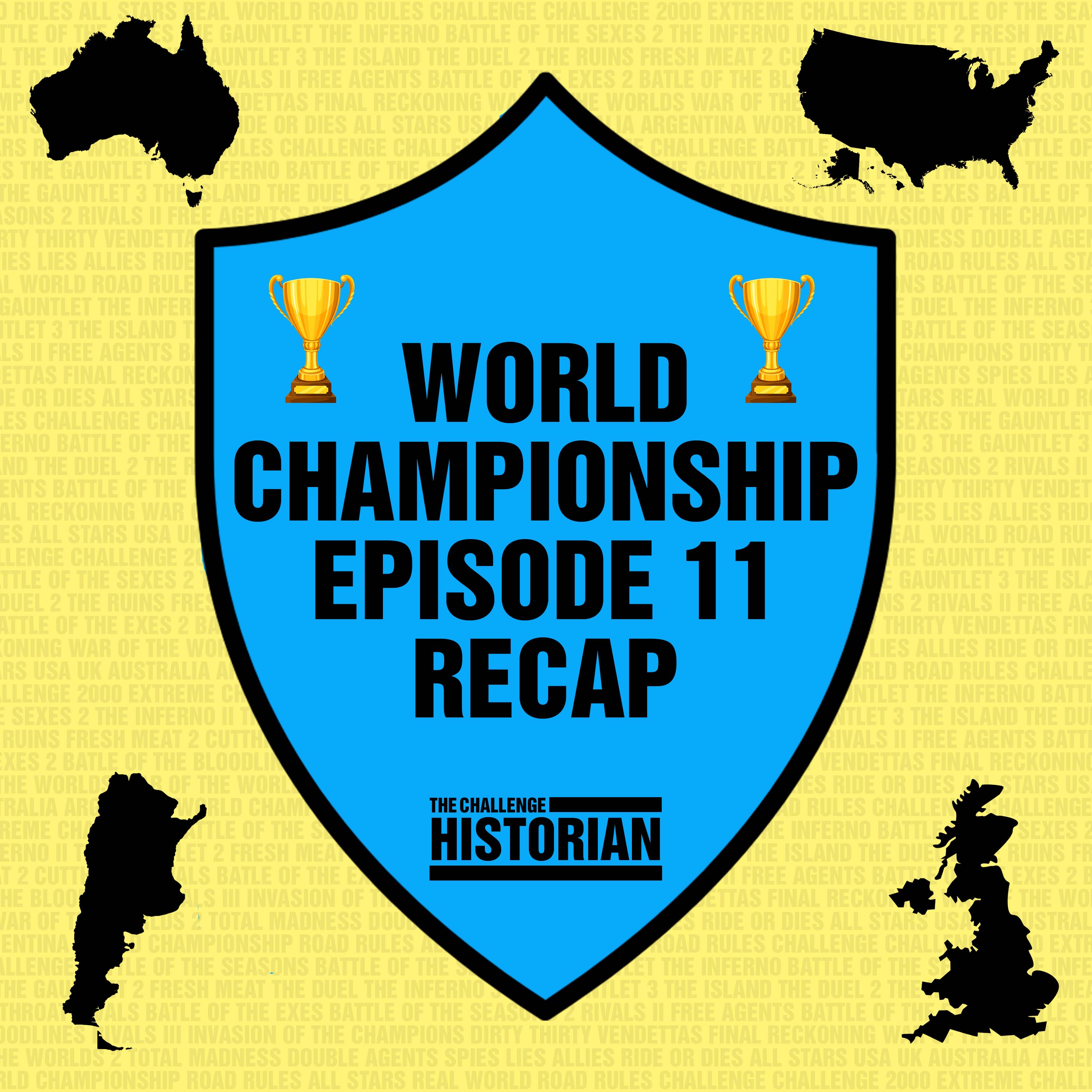 World Championship Episode 11 Recap