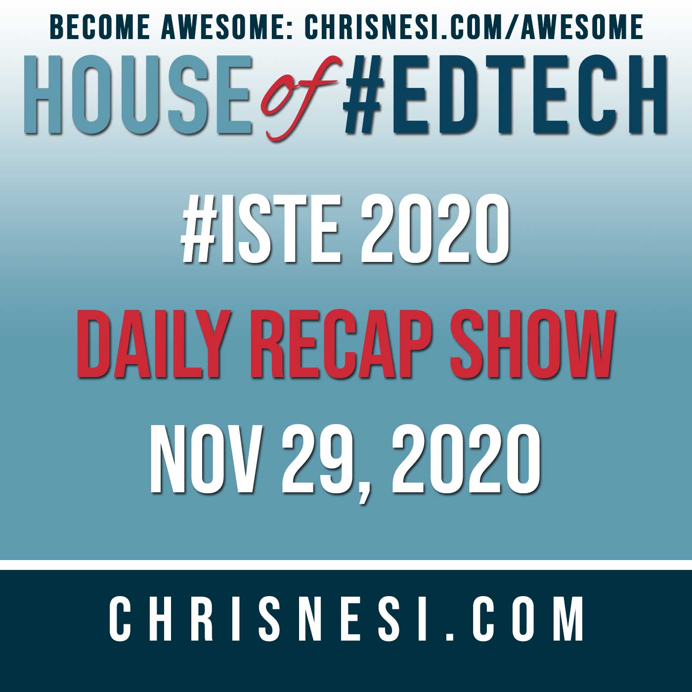 BONUS: #ISTE 2020 Daily Recap Show - Nov. 29