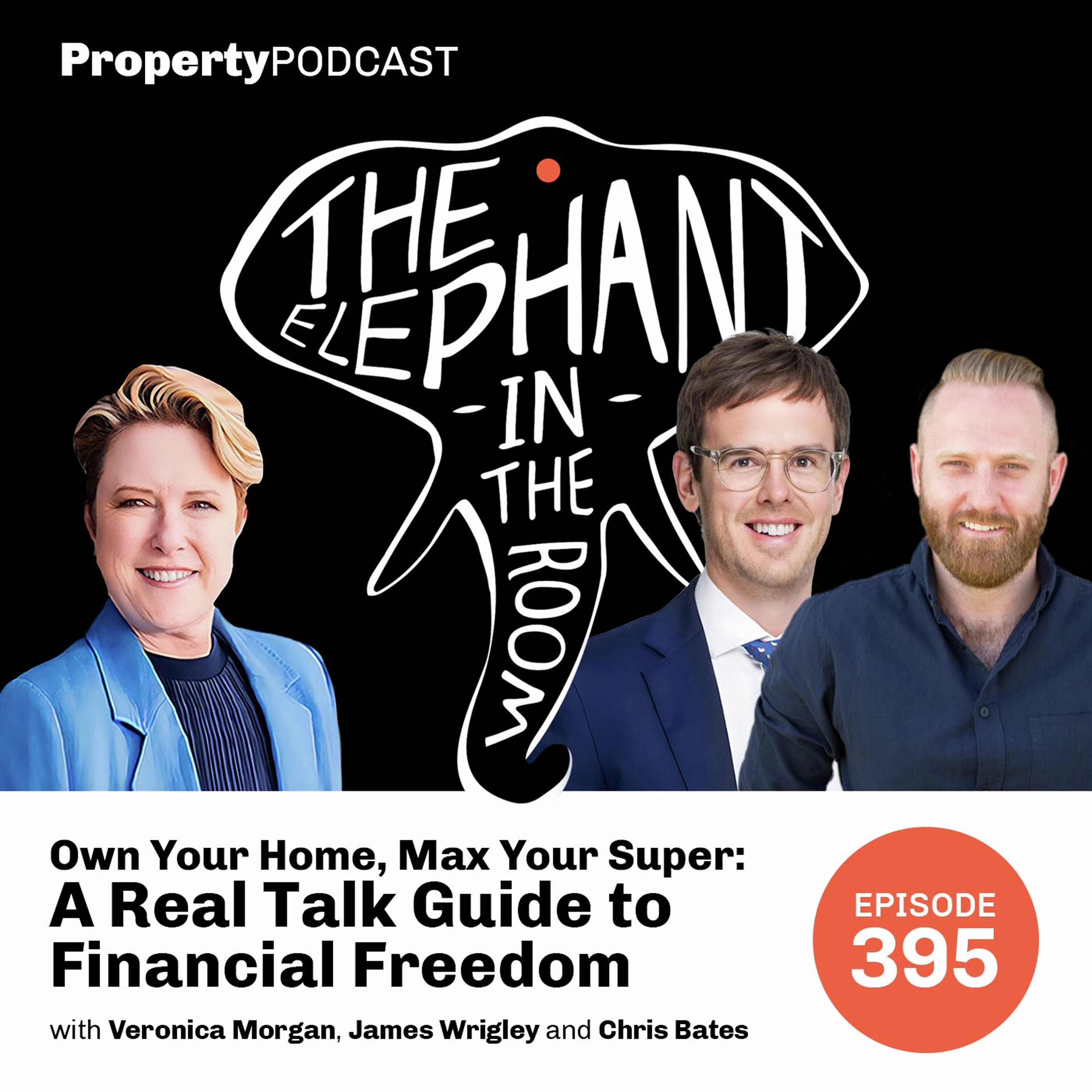 Own Your Home, Max Your Super: A Real Talk Guide to Financial Freedom