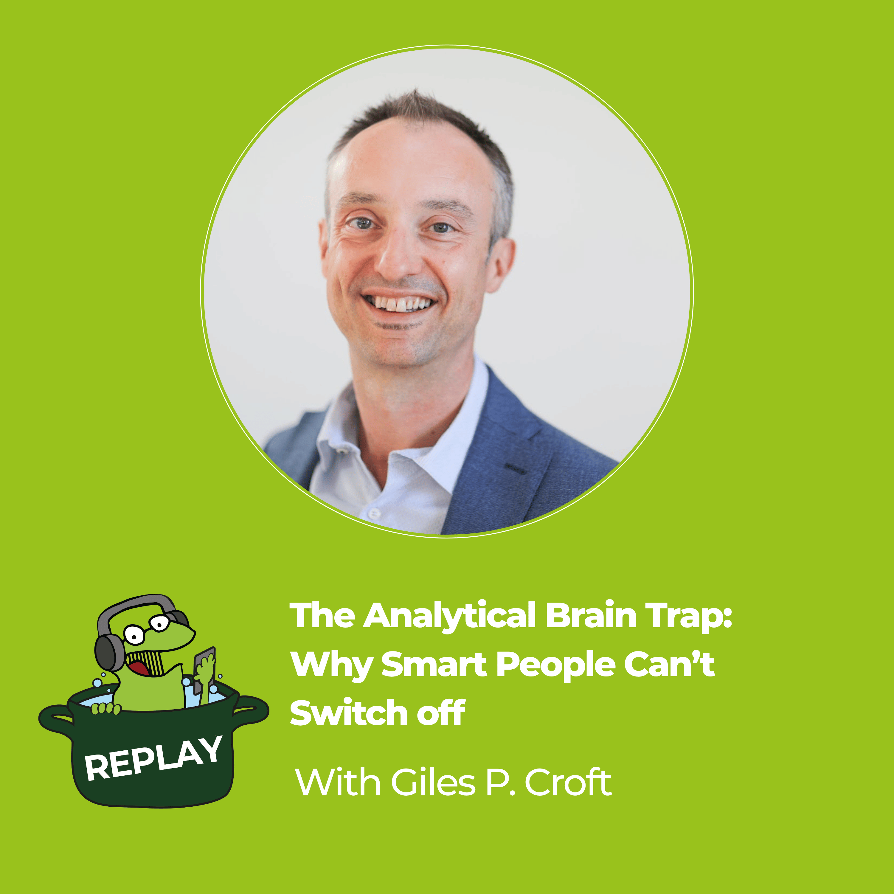 The Analytical Brain Trap: Why Smart People Can’t Switch Off
