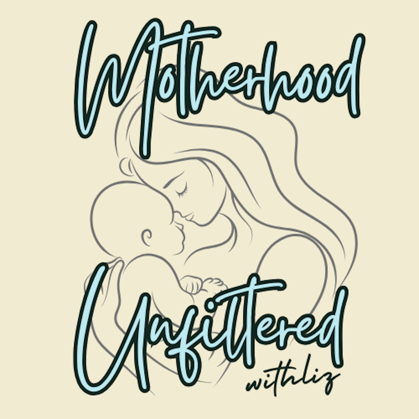 Motherhood Unflitered with Liz
