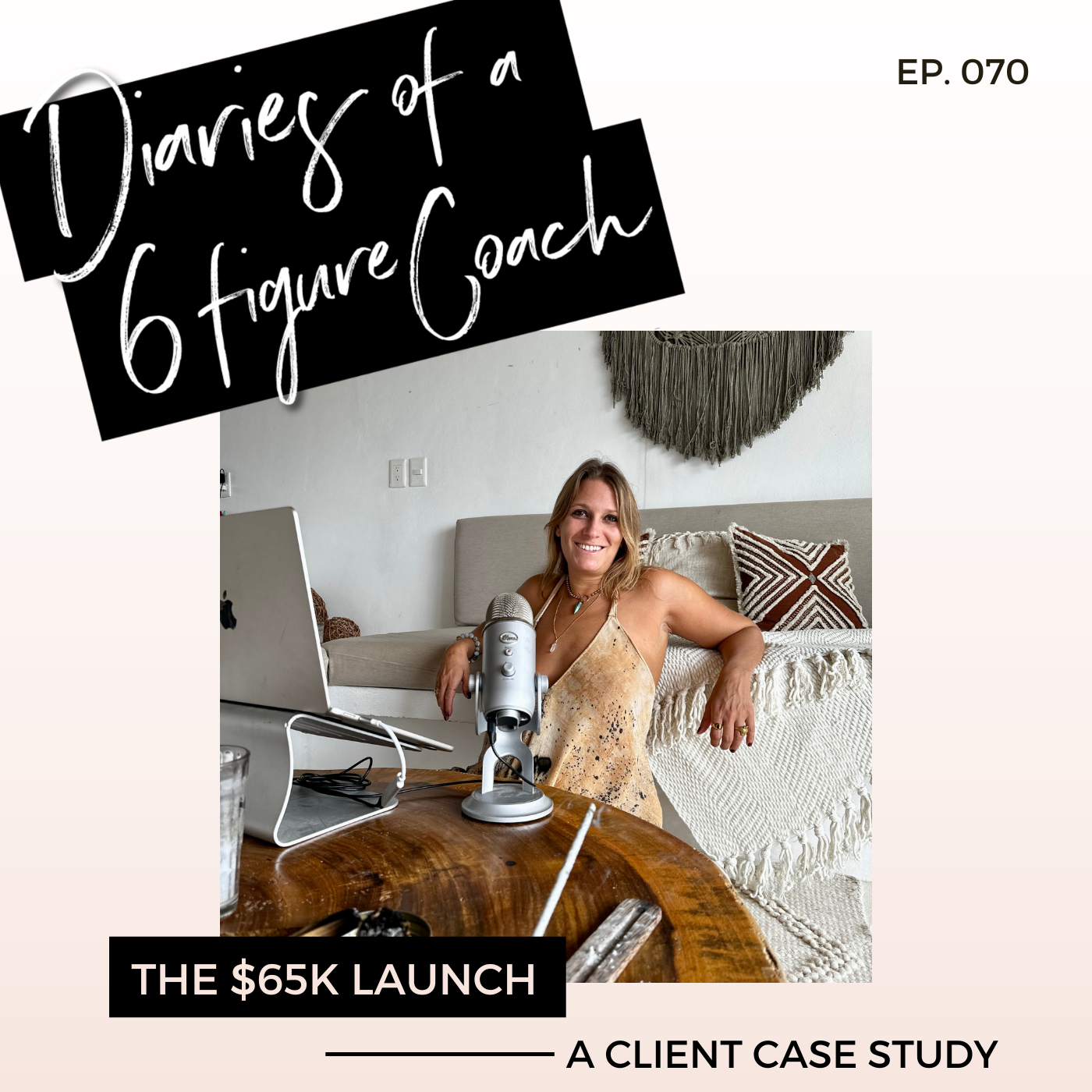 The $65K Launch: A Client Case Study | EP.070
