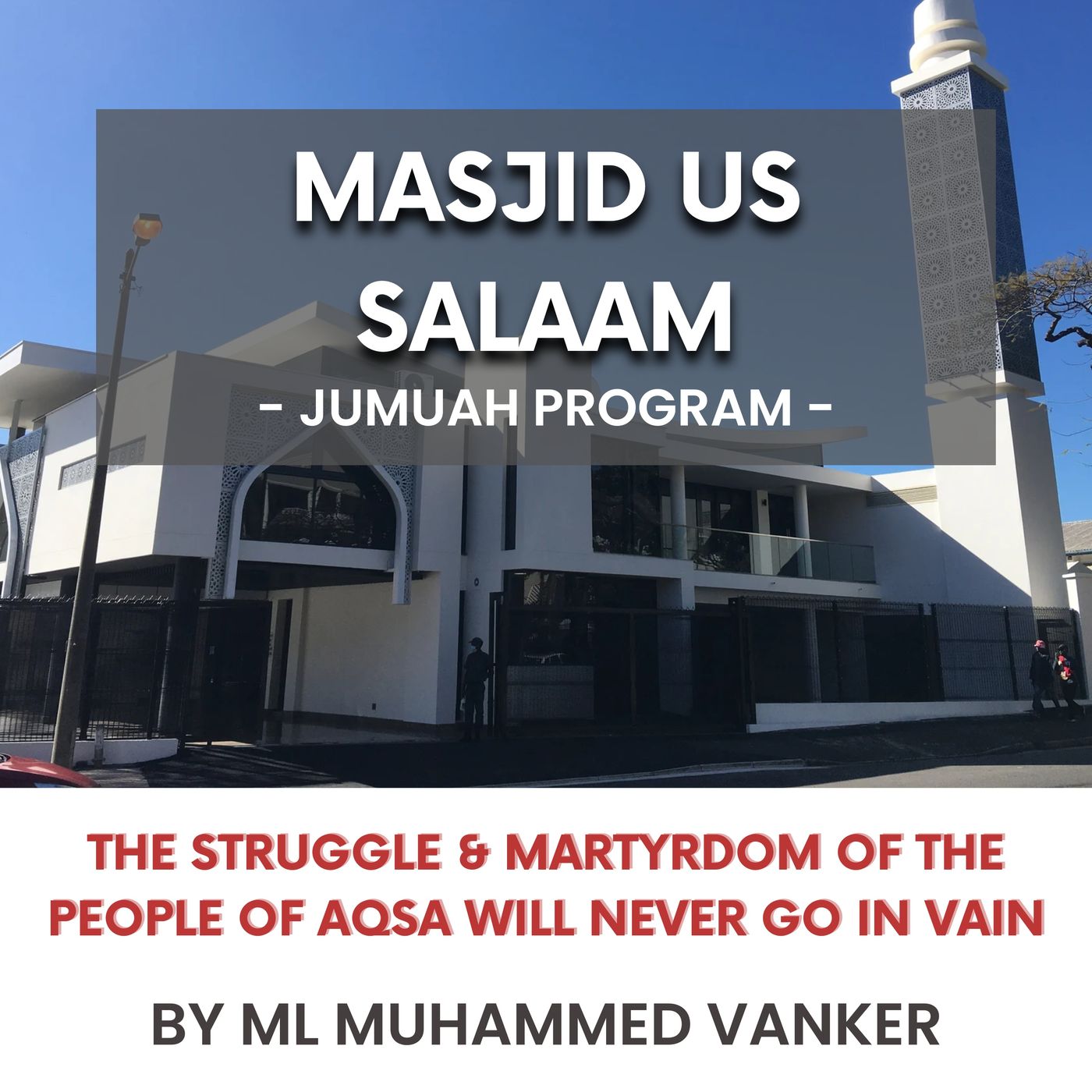 231222_The struggle & martyrdom of the people of Aqsa will never go in vain by ML Muhammad Vanker