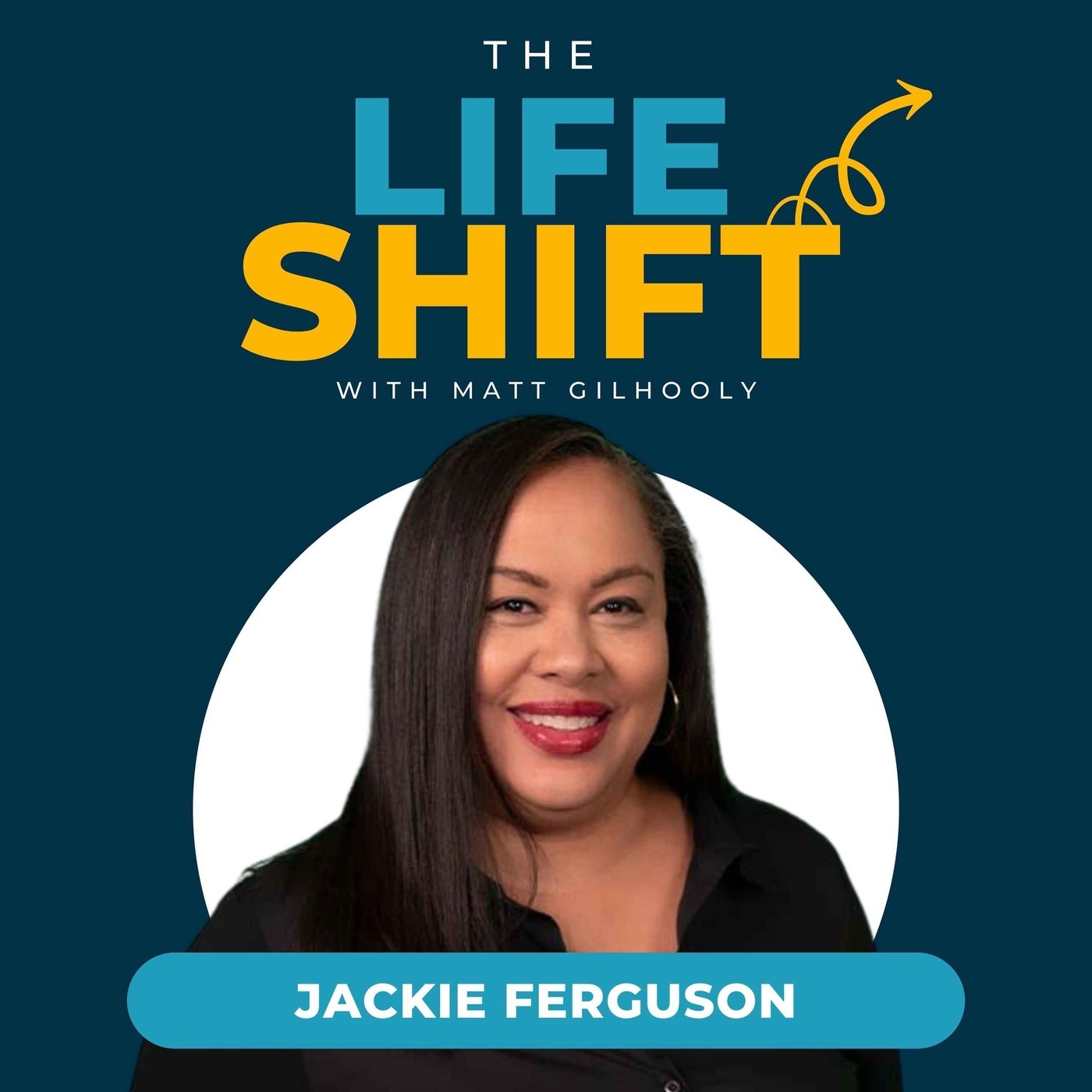 Embracing Change: Resilience and Transformation After Personal Turmoil | Jackie Ferguson