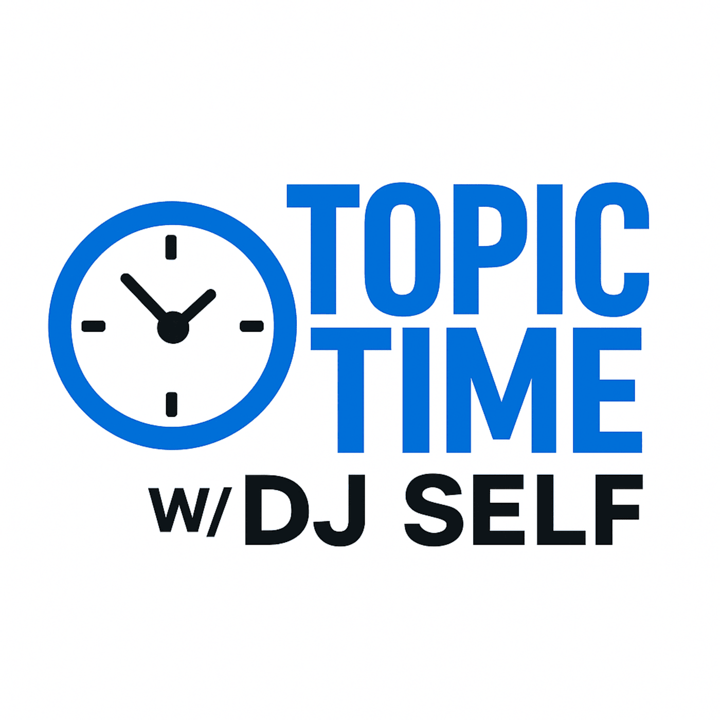Artwork for Topic Time with DJ Self