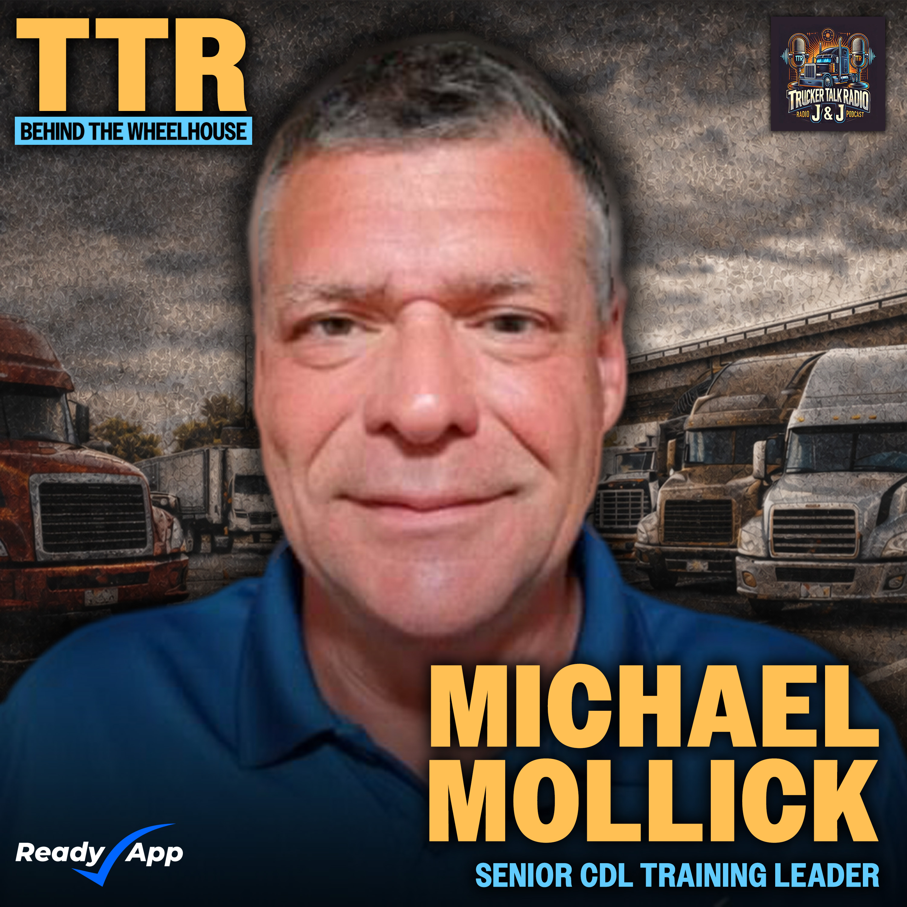 Senior CDL Trainer Exposes What's Broken in Driver Training | Michael J. Mollick on Trucker Talk Radio episode artwork
