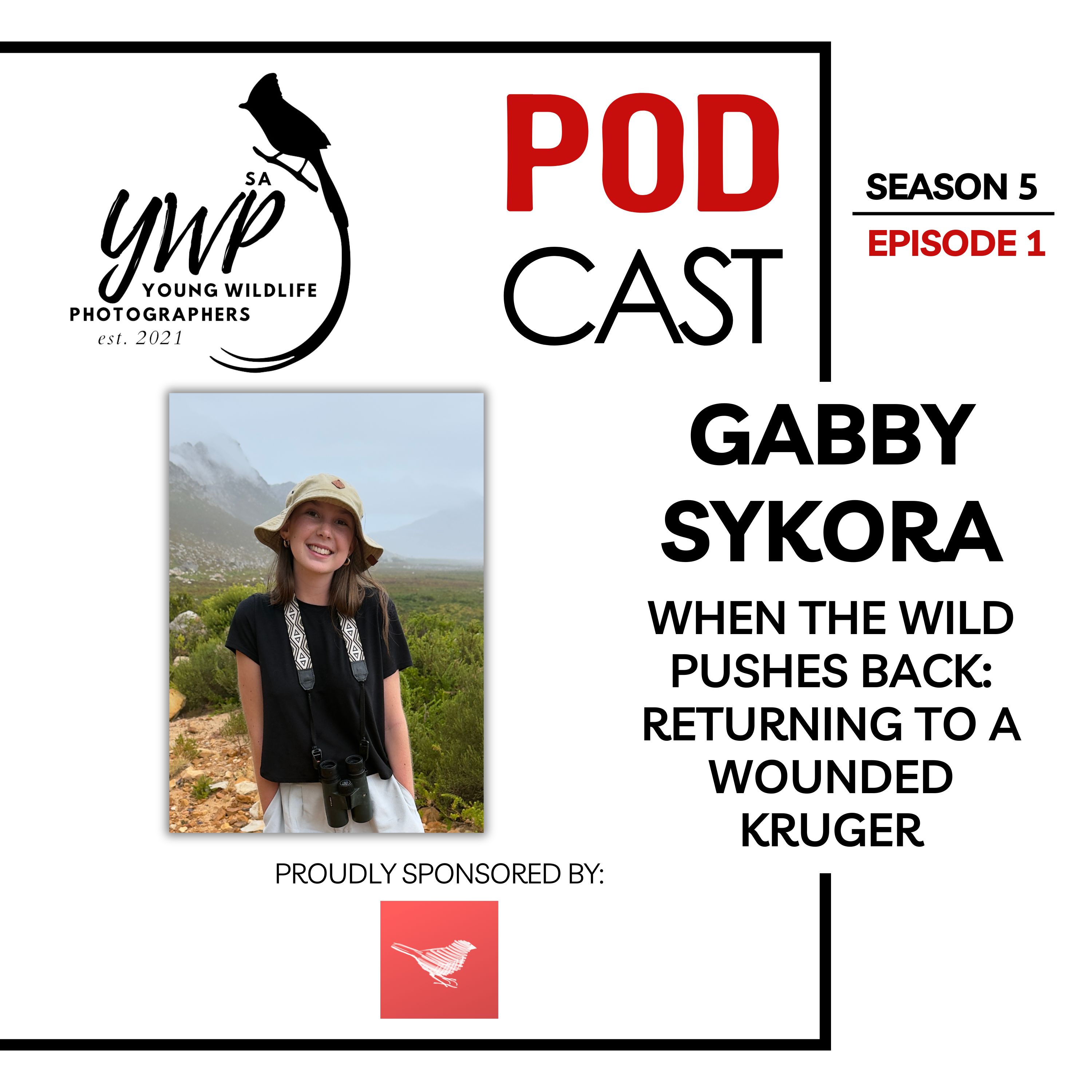 YWP Podcast Season 5 Episode  1 - When the Wild Pushes Back: Returning to a Wounded Kruger