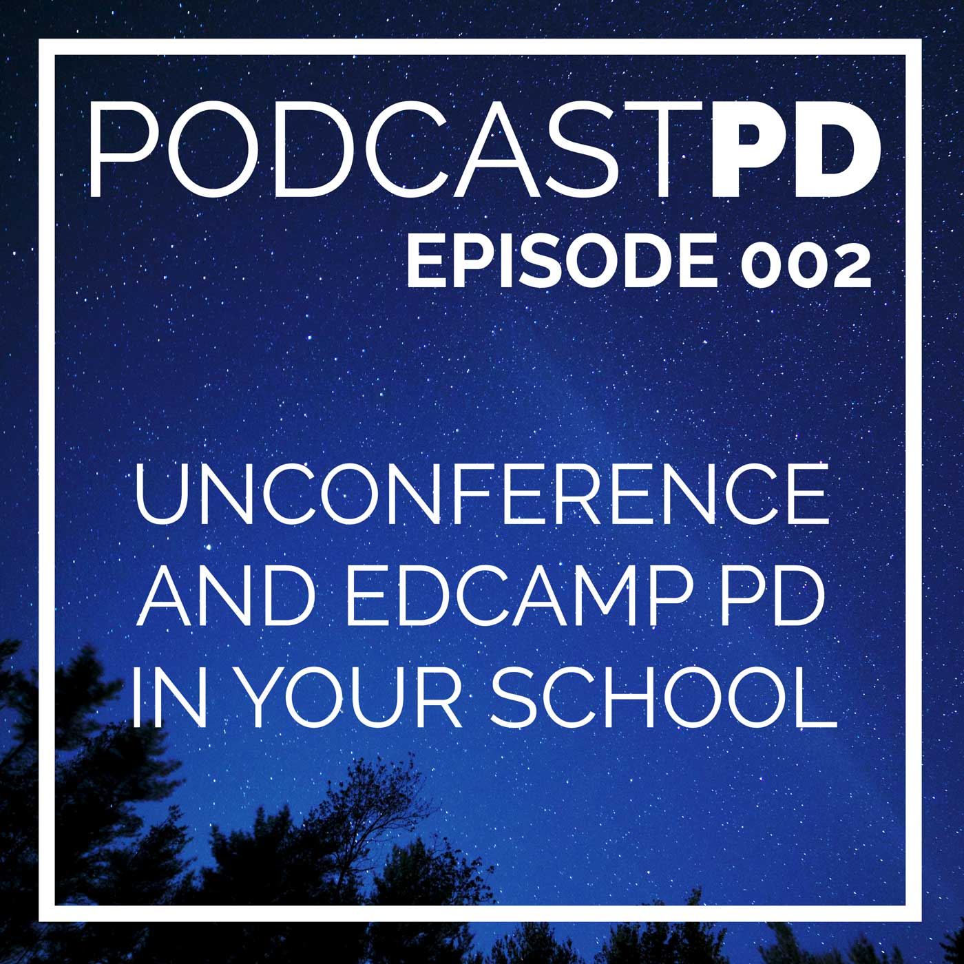 The Unconference Model for School and District PD - PPD002 episode artwork