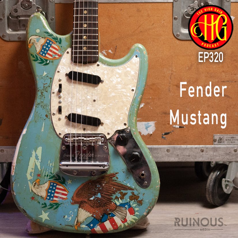 Episode 320 - Fender Mustang