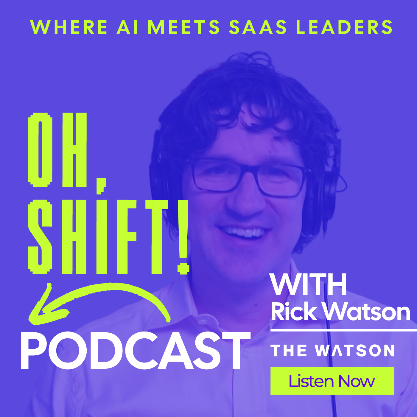 Artwork for Oh, Shift! Where AI Meets SaaS Leaders