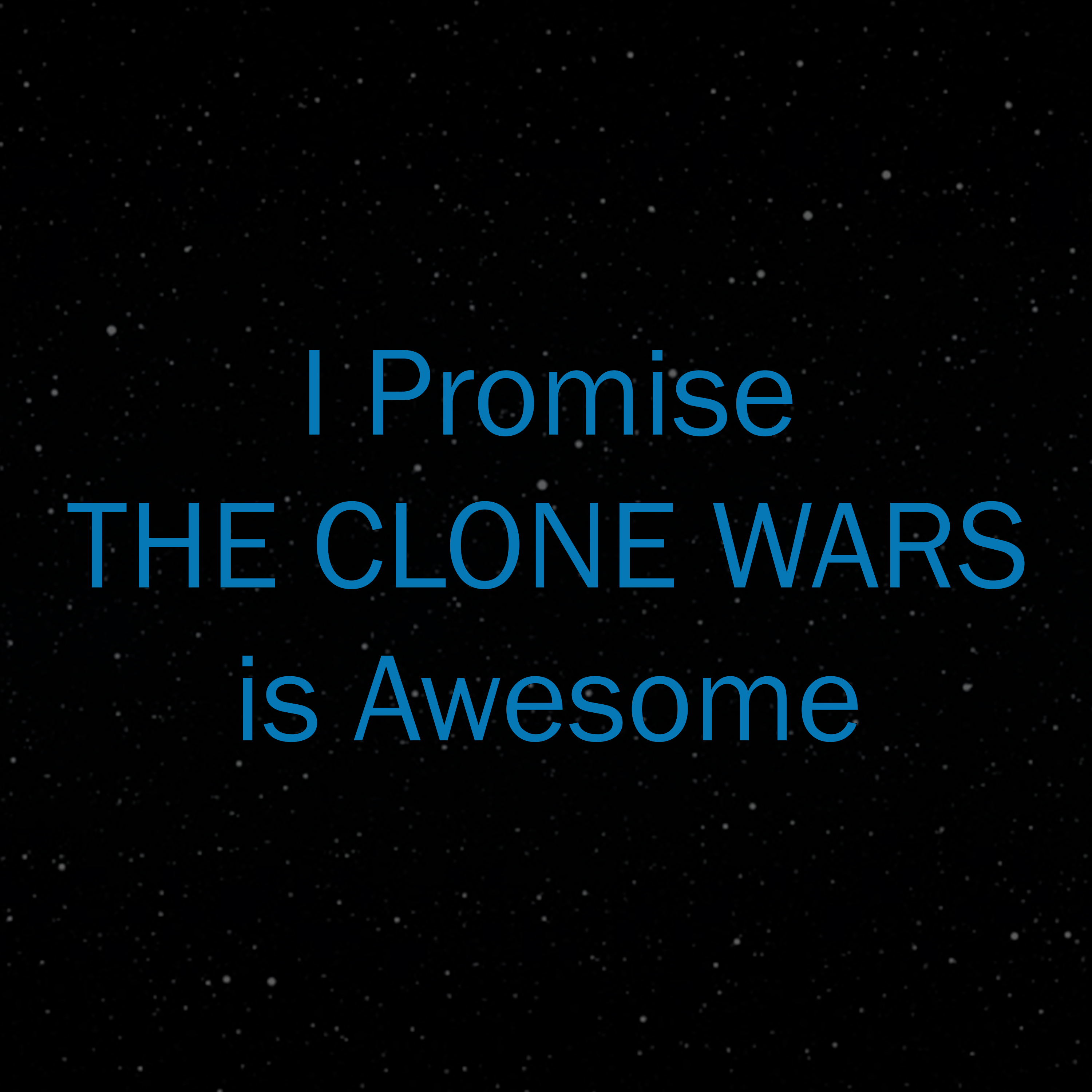 Artwork for I Promise The Clone Wars Is Awesome
