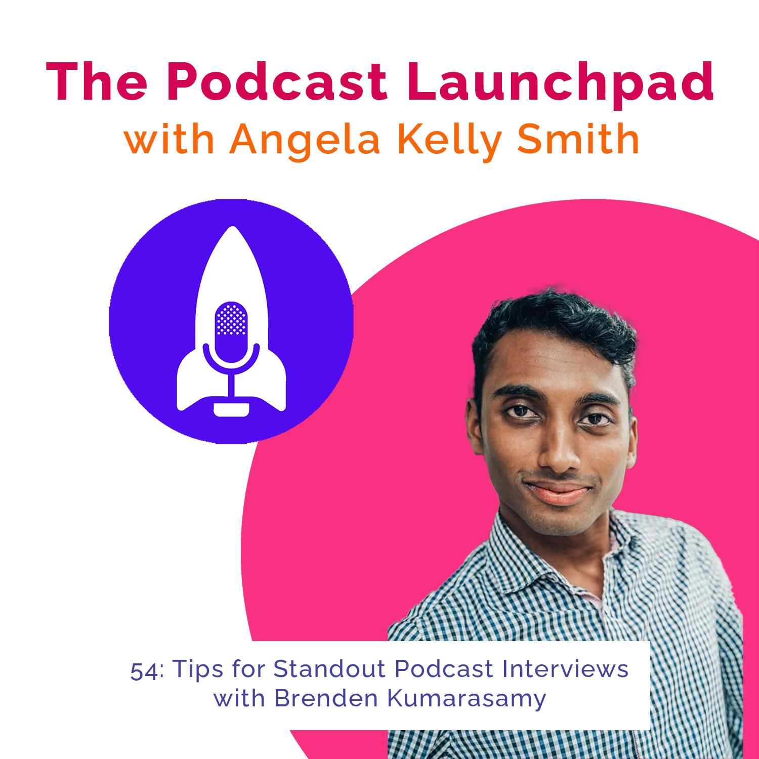 Podcast Launchpad with Angela Kelly Smith