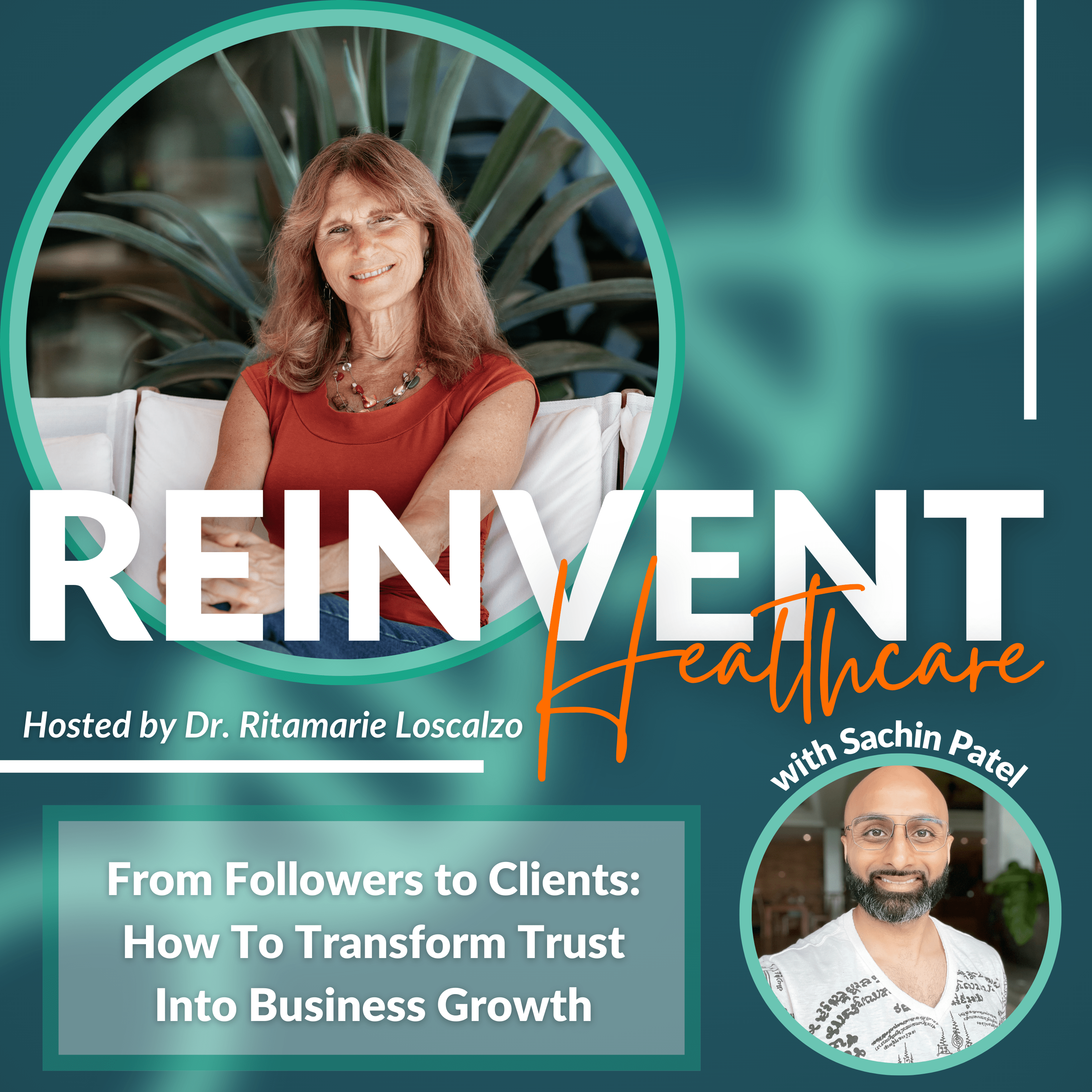 From Followers to Clients: How To Transform Trust Into Business Growth with Sachin Patel
