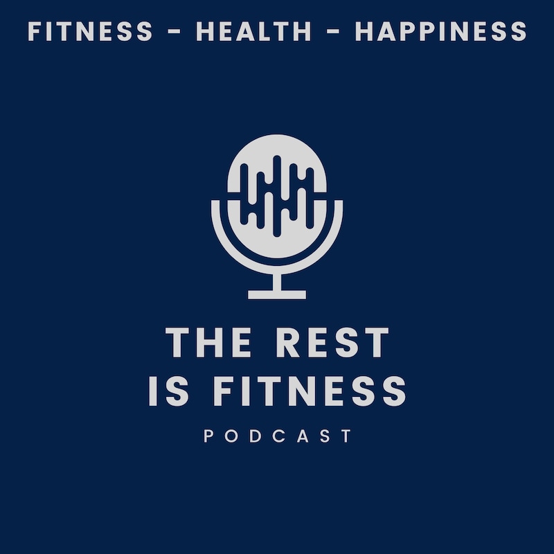 Artwork for podcast The Rest Is Fitness