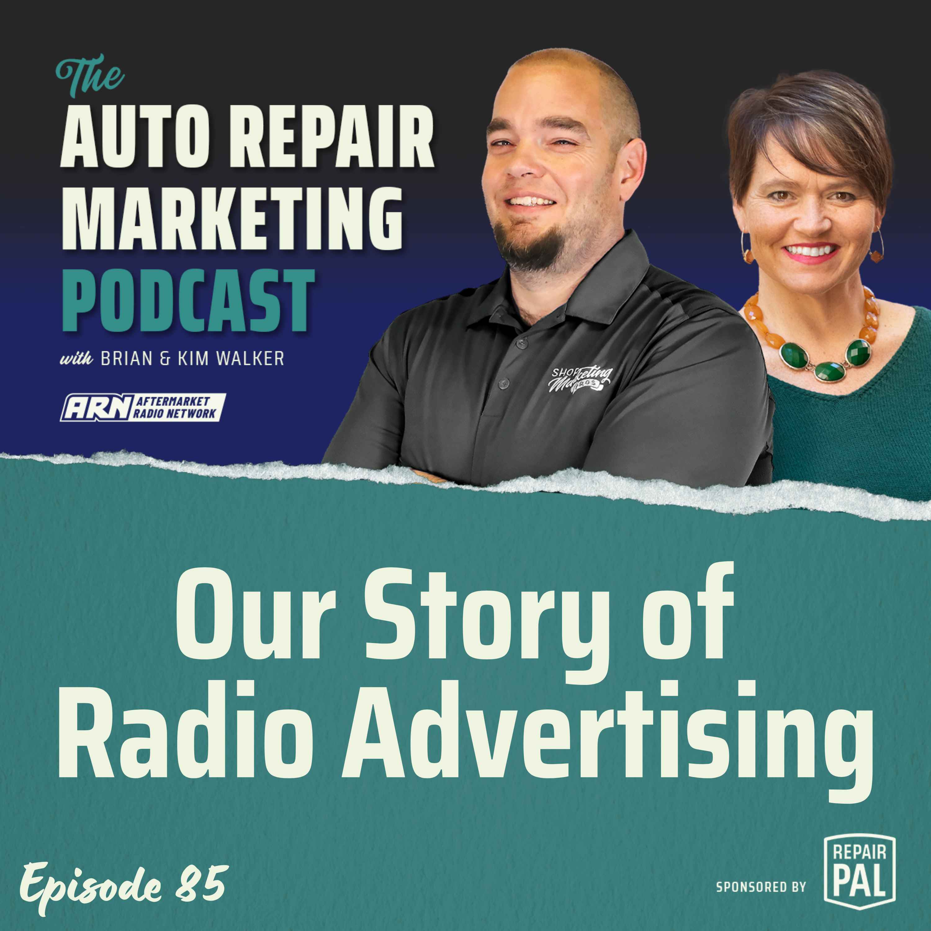 Our Story of Radio Advertising [E085] - The Auto Repair Marketing Podcast