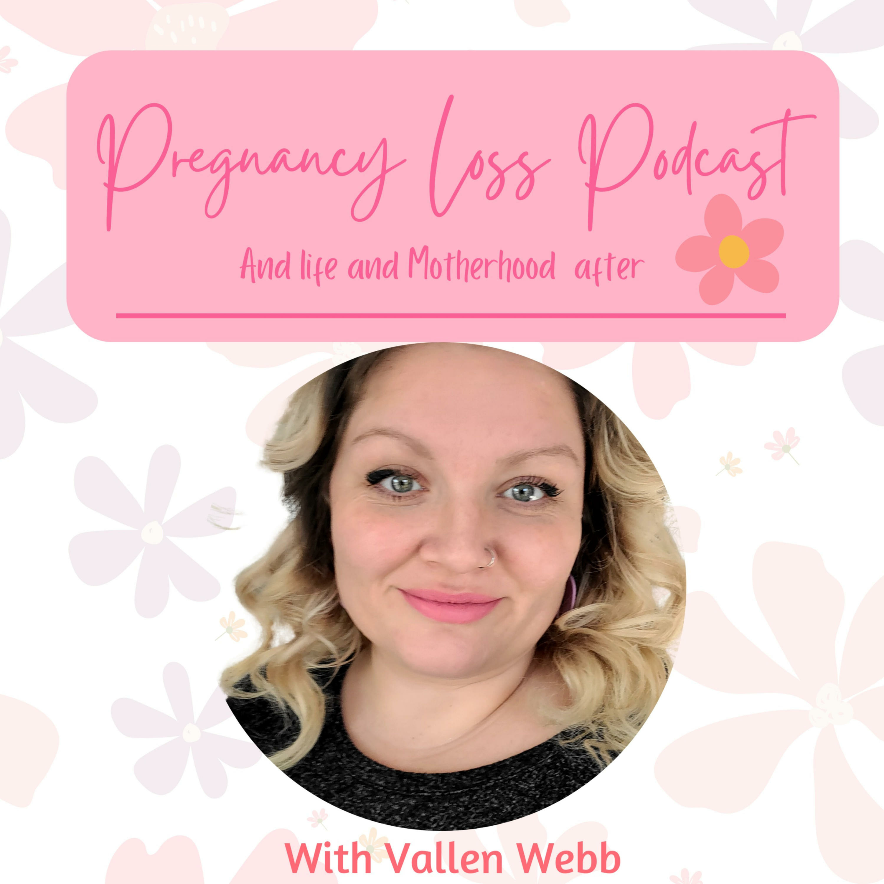The Pregnancy Loss and Motherhood Podcast