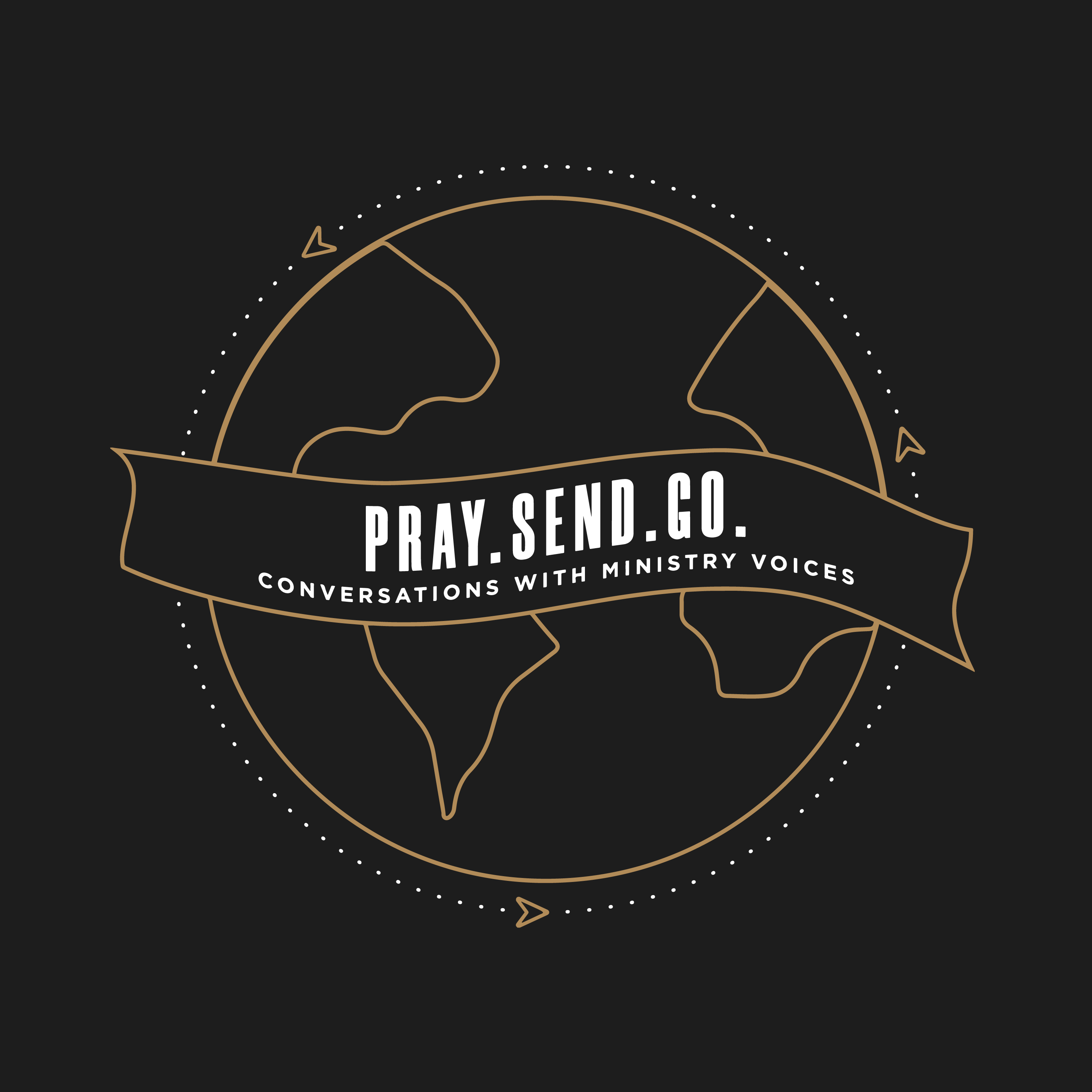 Artwork for Pray Send Go: Conversations with Ministry Voices