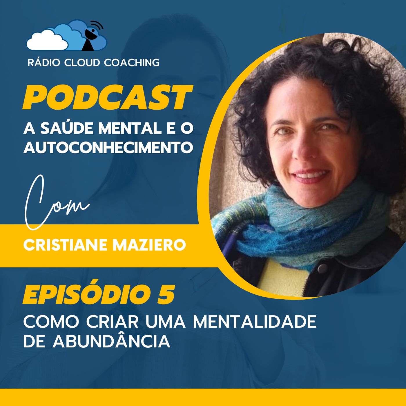 Como criar a Mentalidade de Abundância - A SAÚDE MENTAL E O AUTOCONHECIMENTO #005