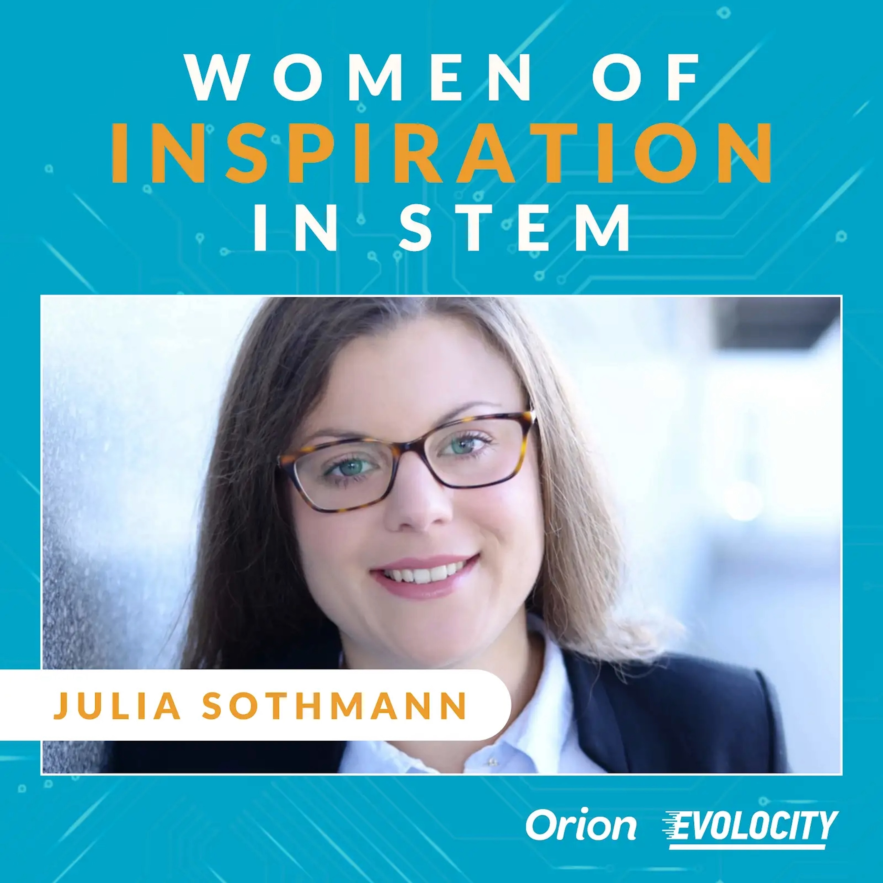 Women of Inspiration In STEM - Julia Sothmann episode artwork