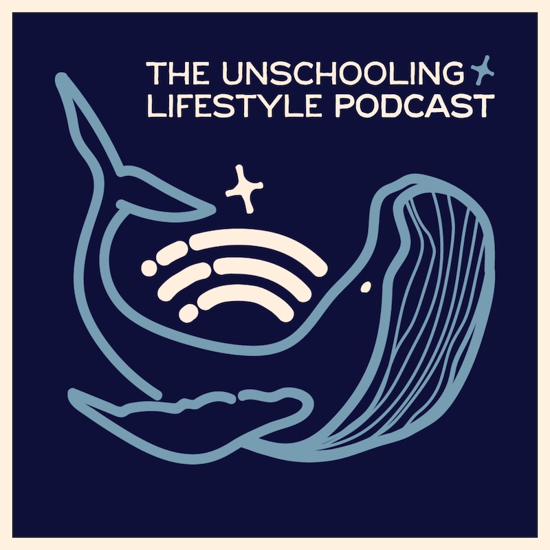 Artwork for podcast The Unschooling Lifestyle