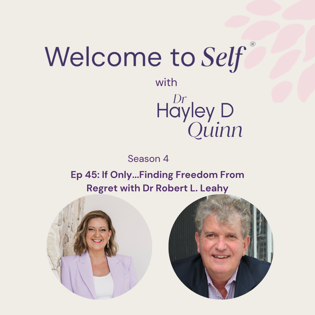 Episode #45 If Only... Finding Freedom From Regret with Dr Robert L Leahy episode artwork