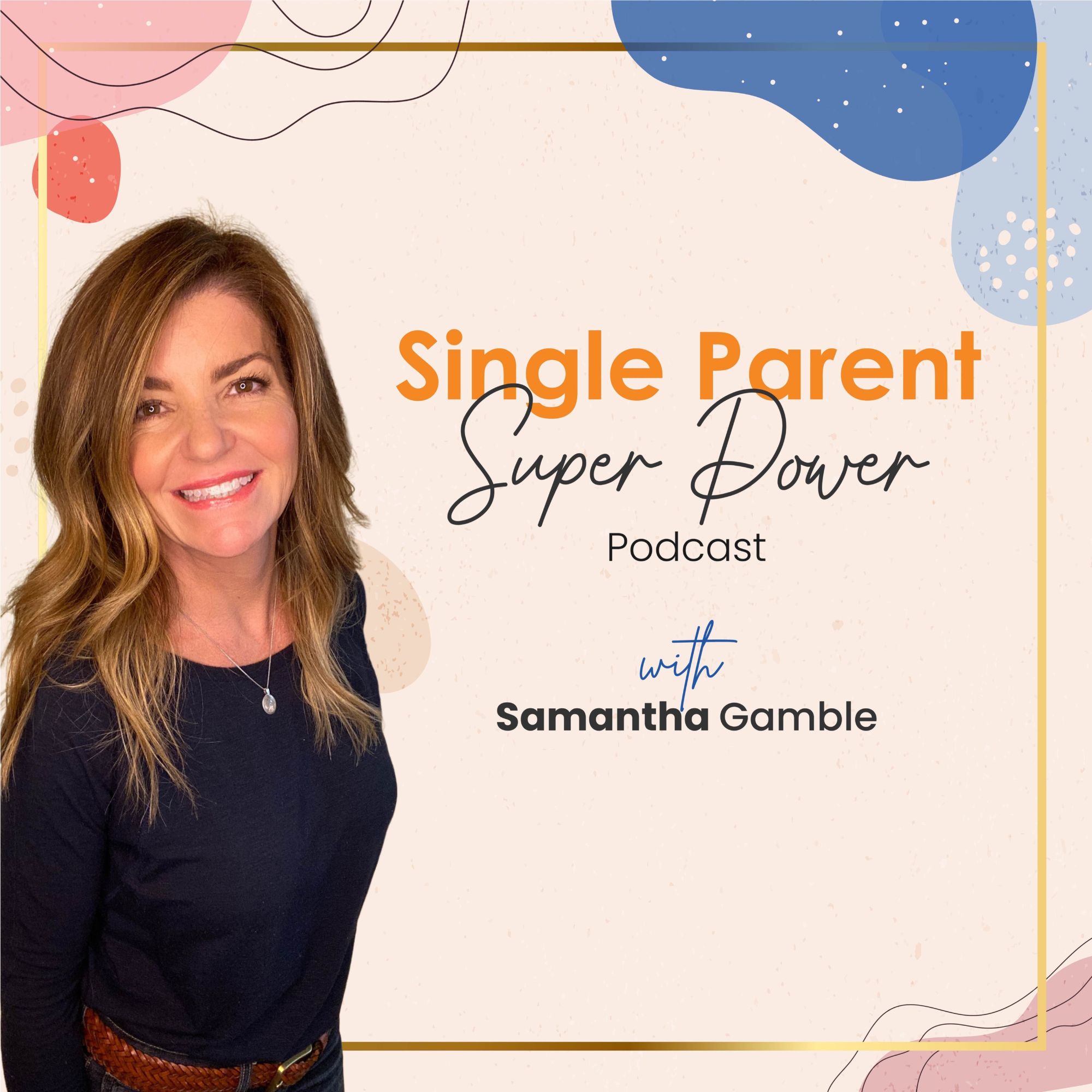 Artwork for podcast Single Parent Super Power