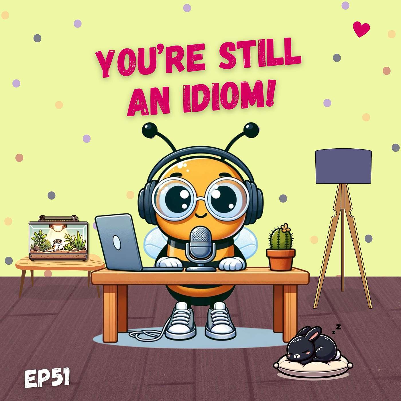 You're Still An Idiom!