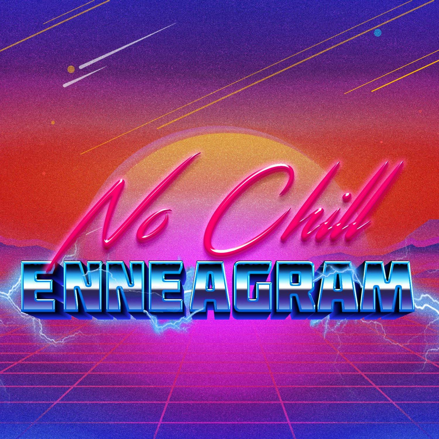 No Chill Enneagram: Watch Party