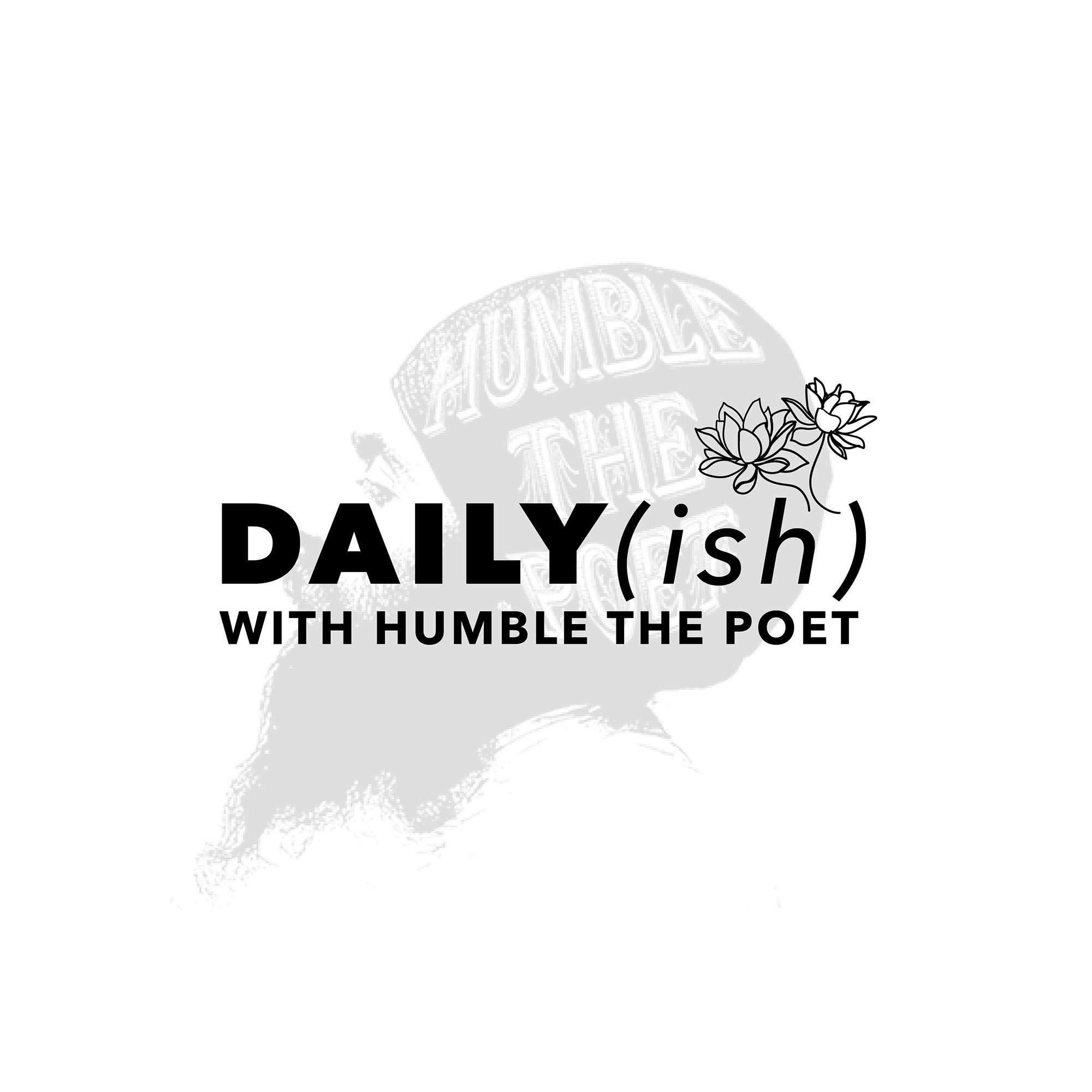 Artwork for podcast Daily(ish) With Humble the Poet