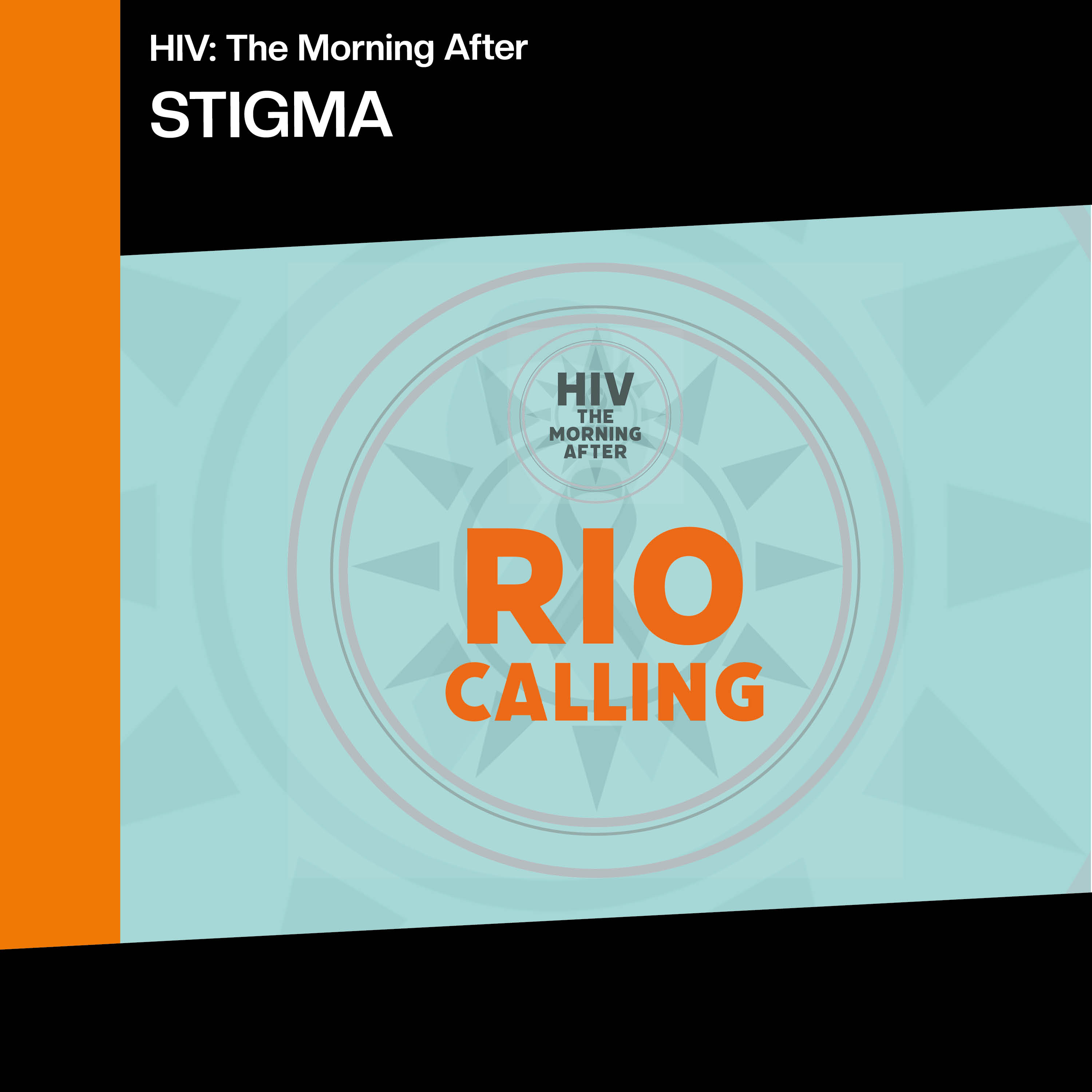 Rio Calling: Stigma