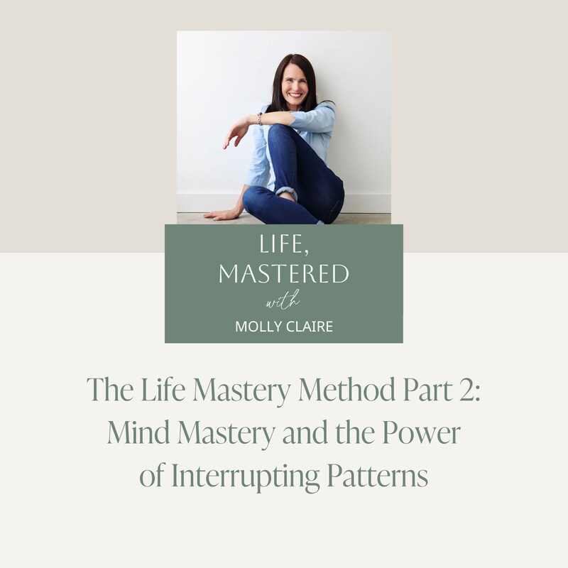 Artwork for podcast Life, Mastered with Molly Claire