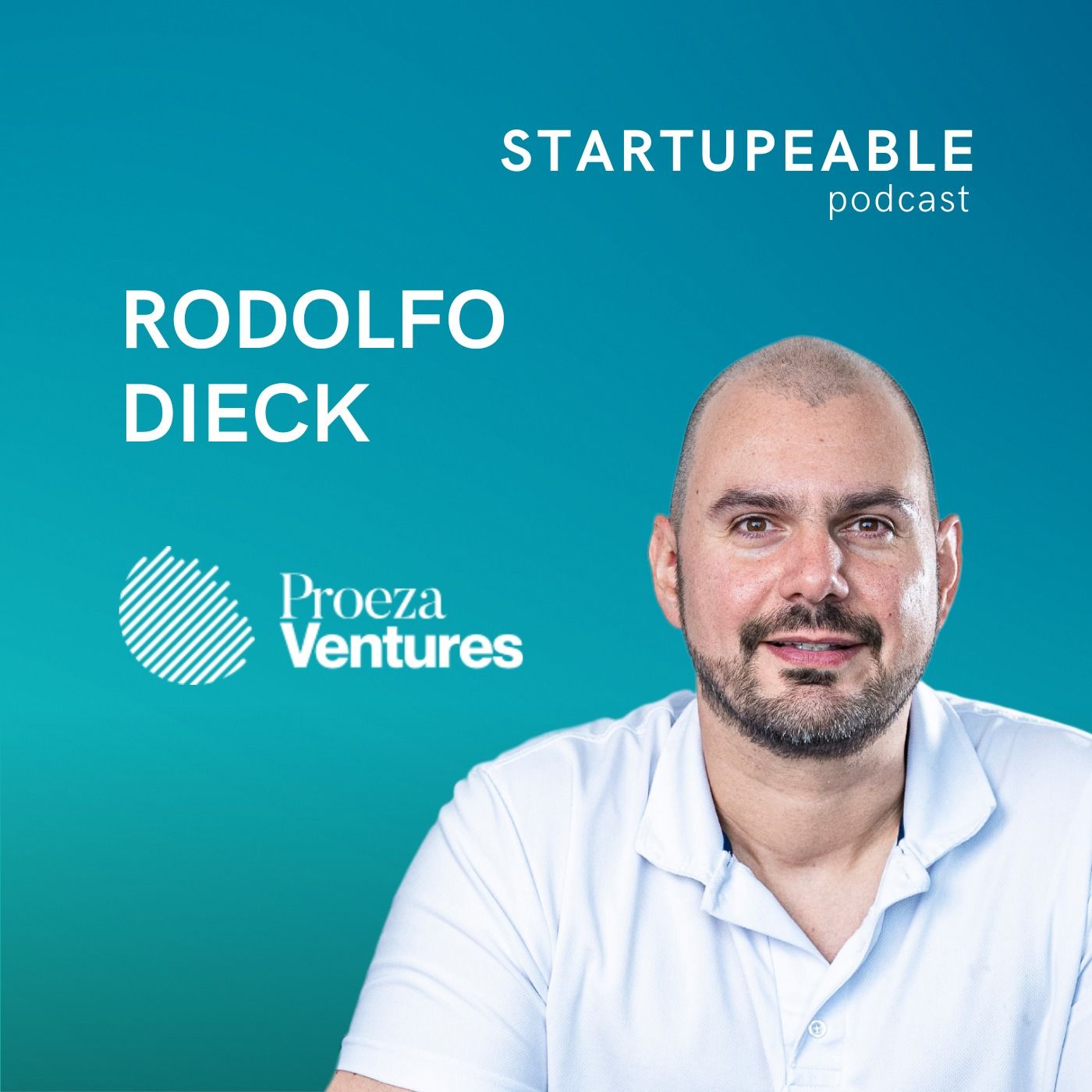 Los Corporativos Deberían Invertir en Startups: Cómo Armar un Corporate Venture Capital en una Empresa Familiar | Rodolfo Dieck, Proeza Ventures