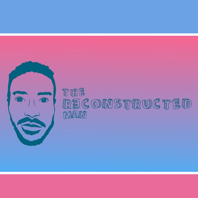 Artwork for podcast The Reconstructed Man