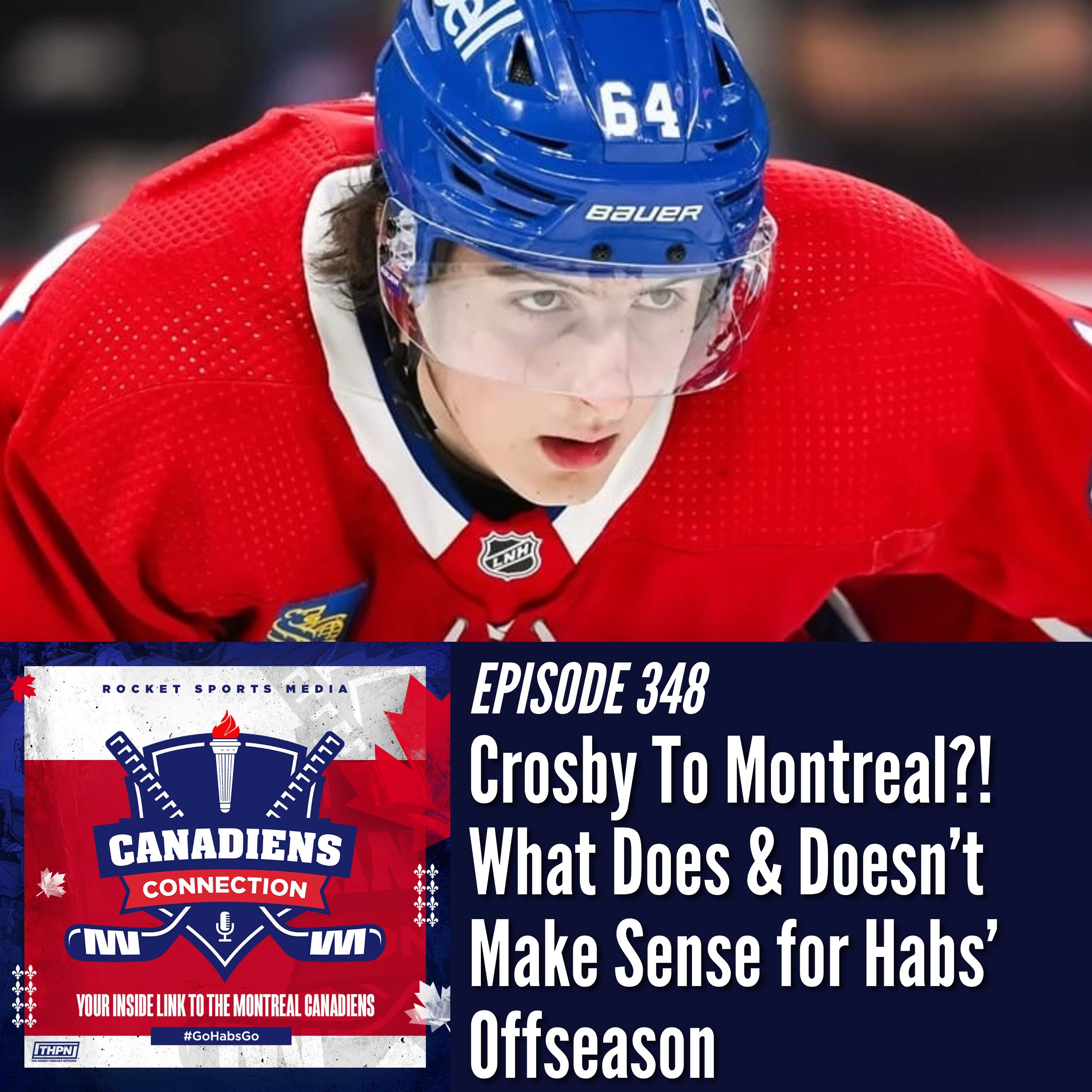 Crosby in Montreal? What Makes Sense (and Doesn’t) for the Habs' Offseason | Canadiens Connection ep 348