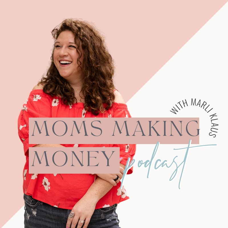 Artwork for podcast Moms Making Money 