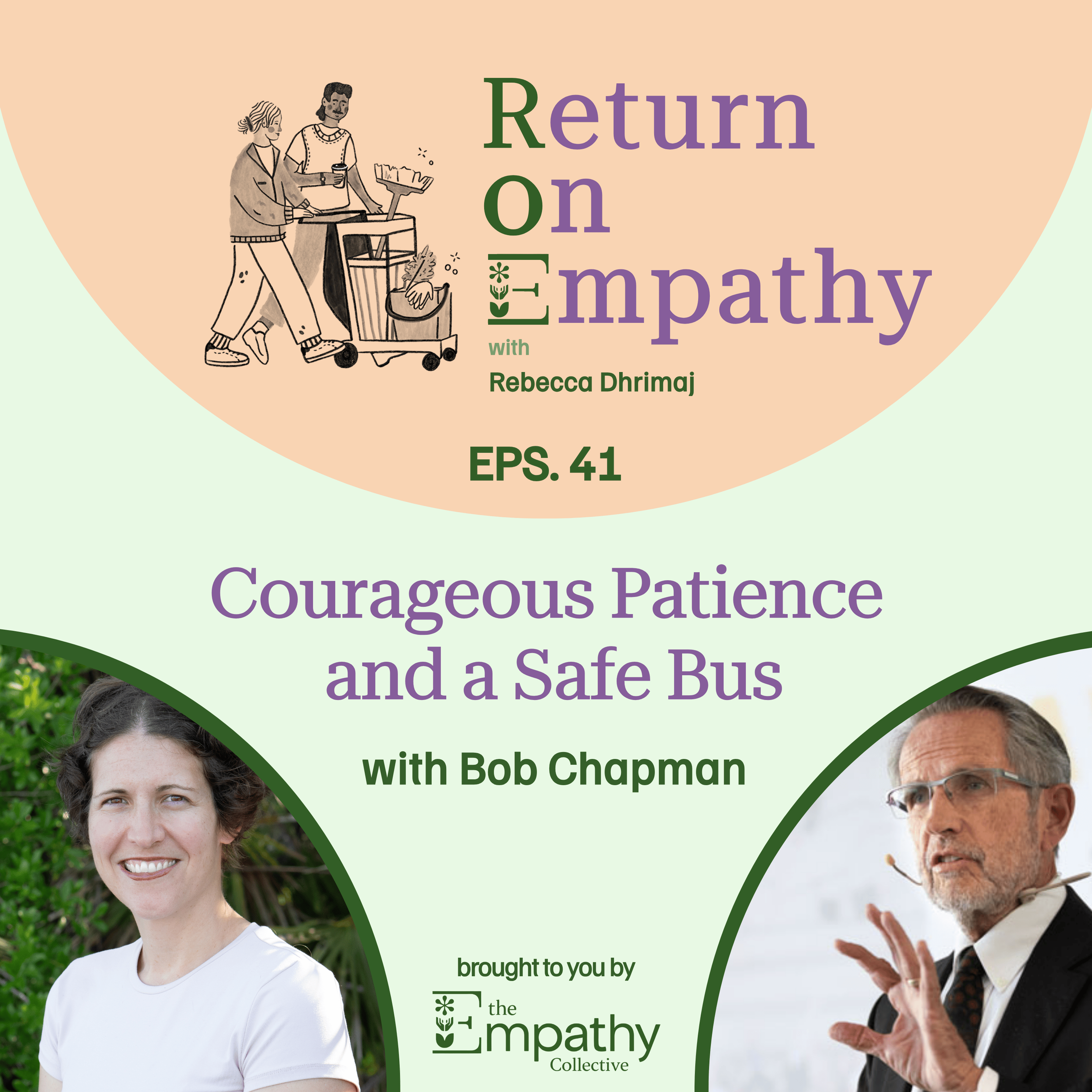 Courageous Patience and a Safe Bus with Bob Chapman episode artwork