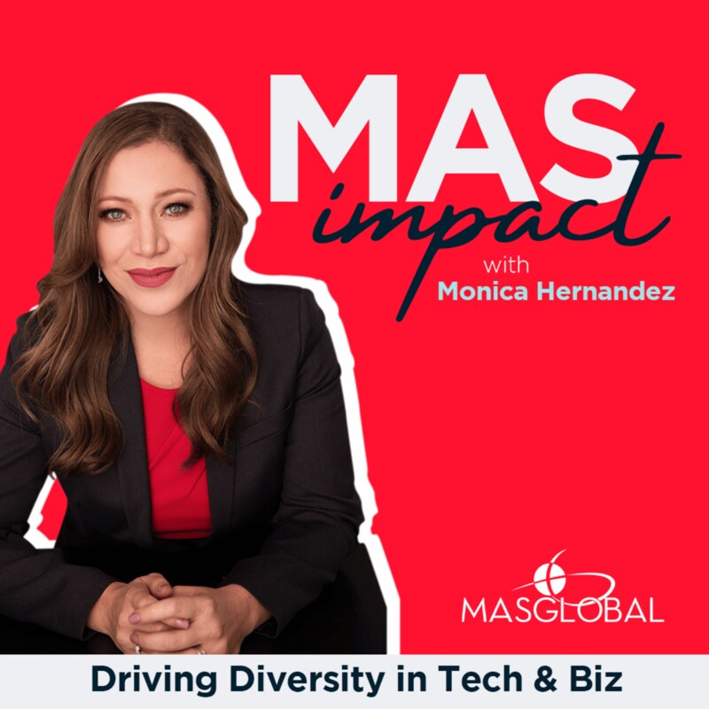 Artwork for podcast MAS Impact: Driving Diversity in Tech & Biz