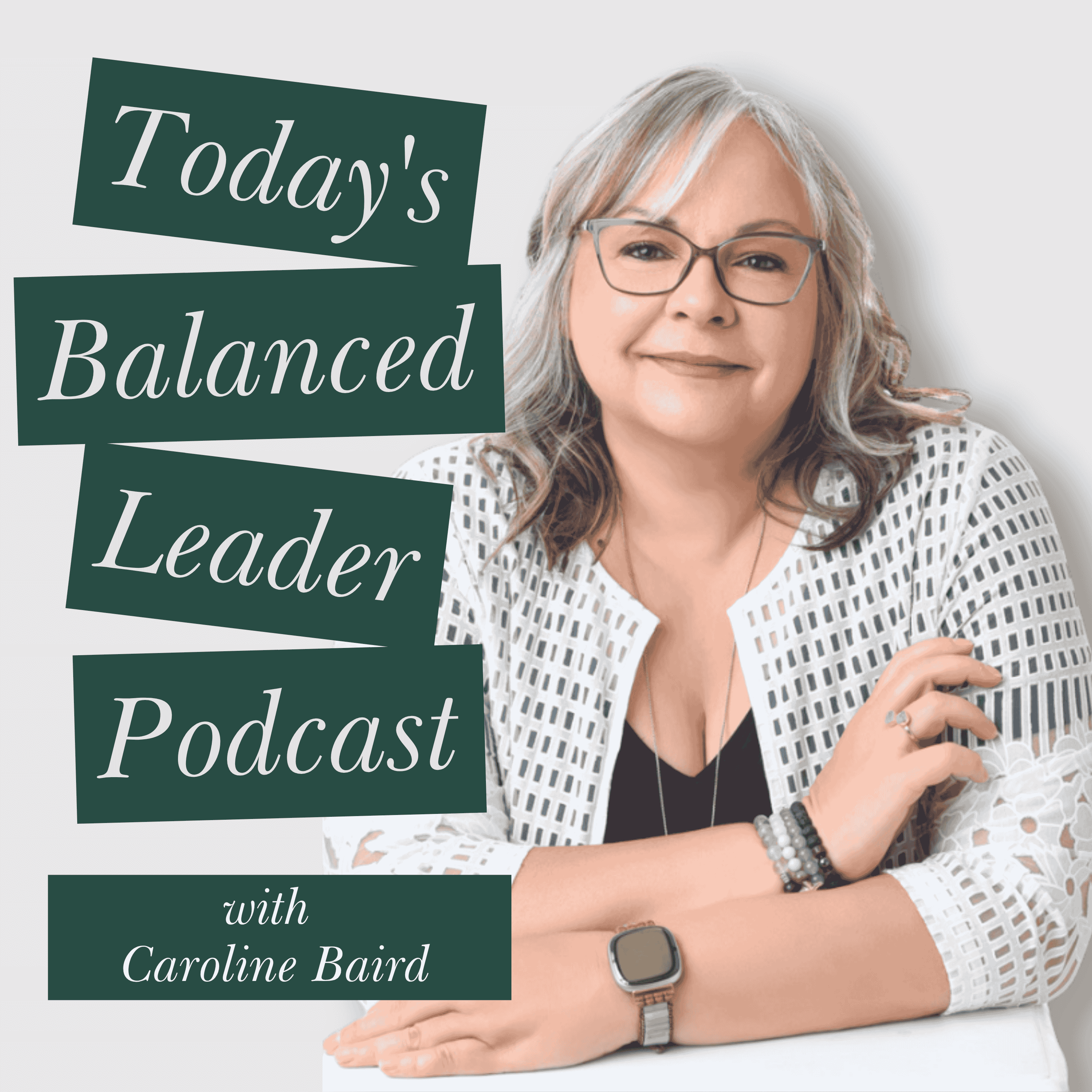 Today\'s Balanced Leader with Caroline Baird