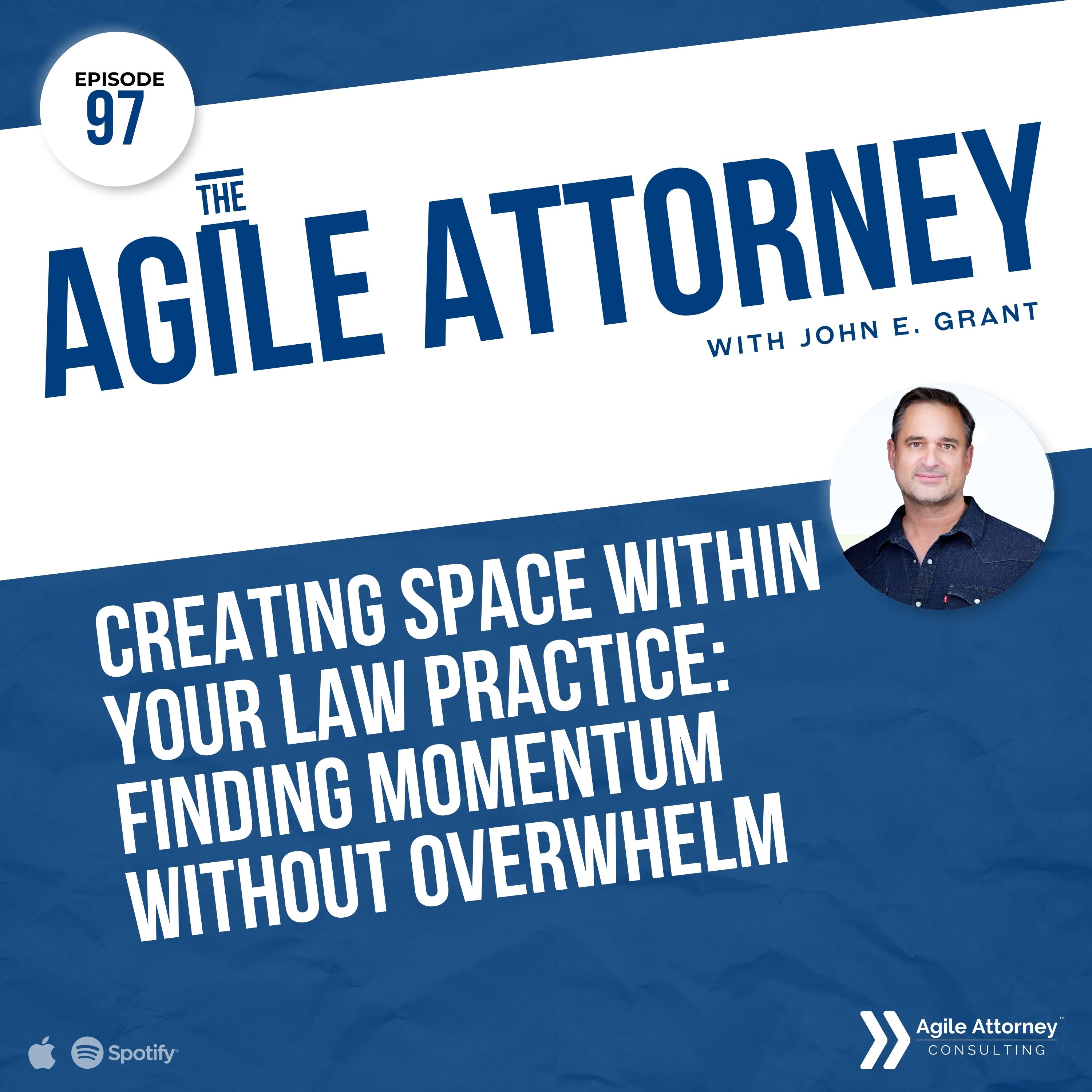 097. Creating Space Within Your Law Practice: Finding Momentum Without Overwhelm episode artwork