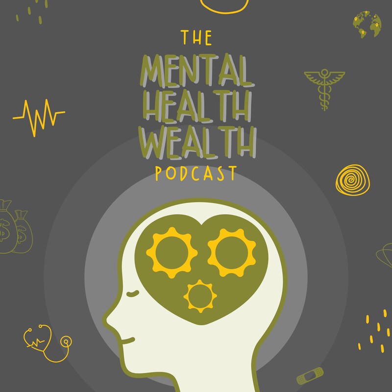 Artwork for podcast Mental Health Wealth