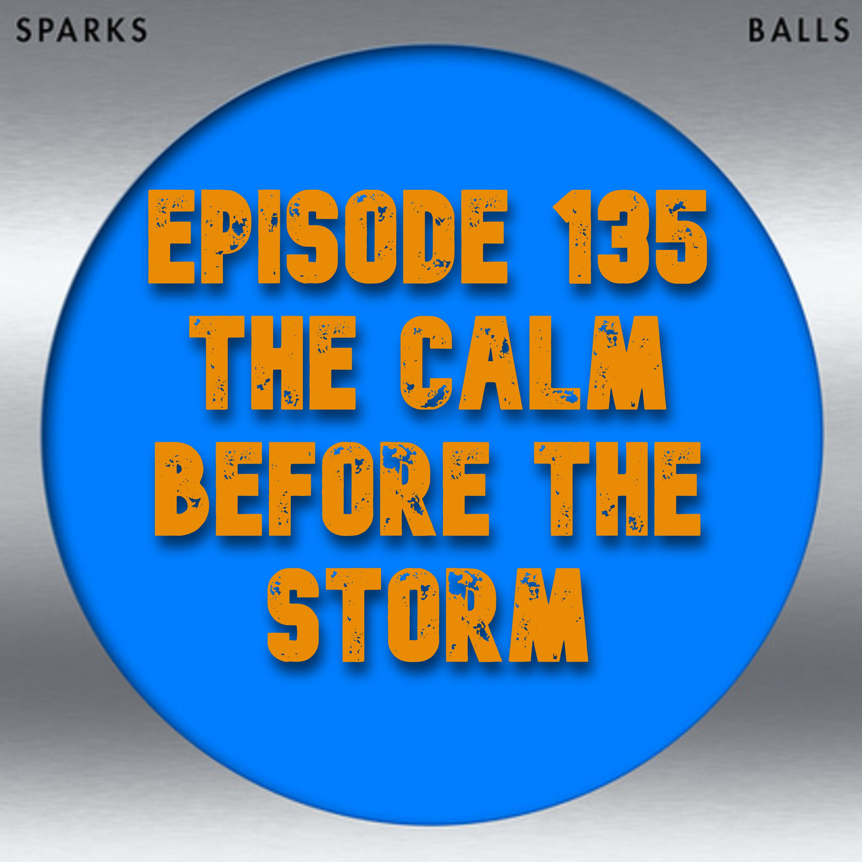 135: Sparks - Balls (2000) - The Calm Before the Storm episode artwork